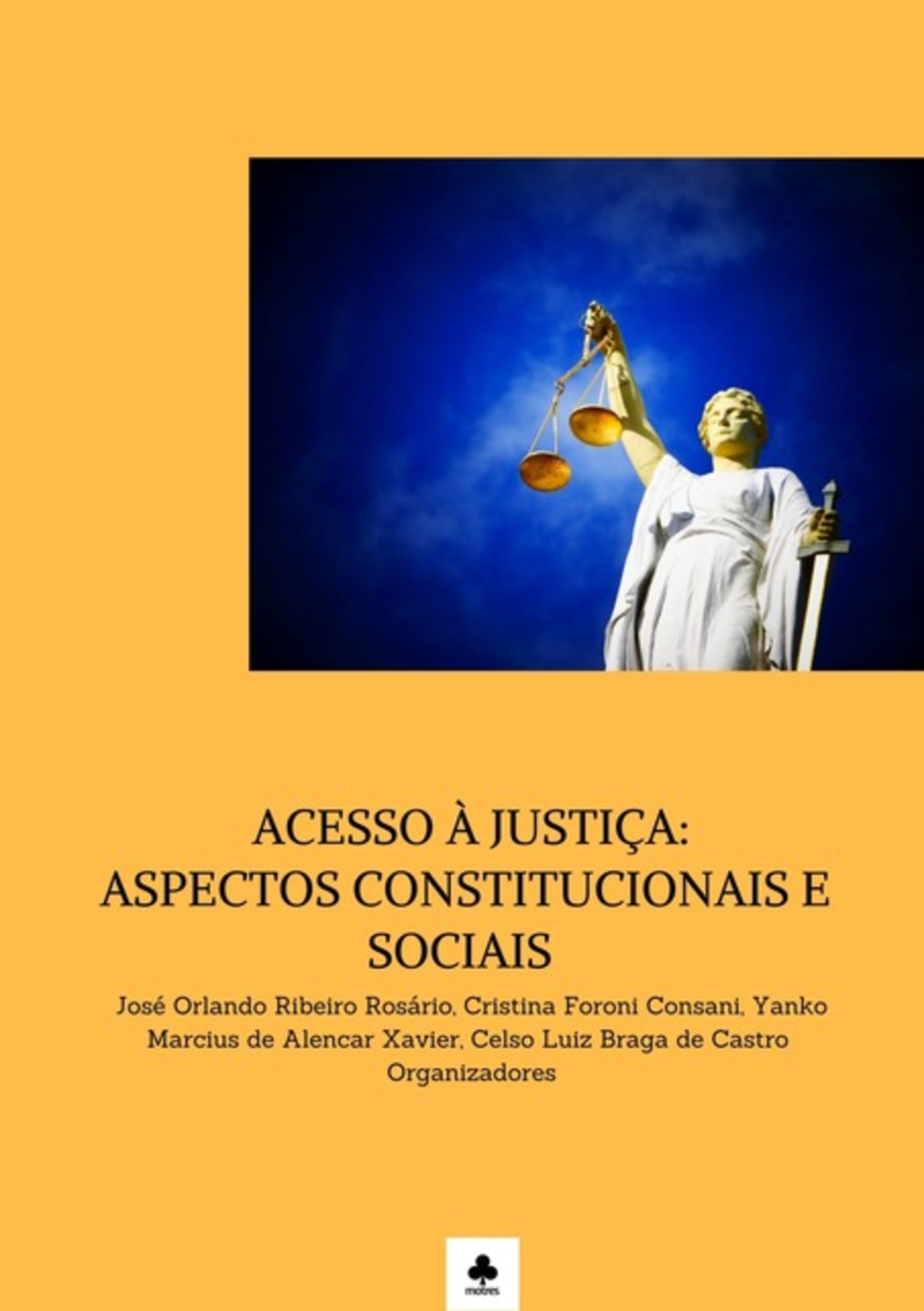 Acesso À Justiça: Aspectos Constitucionais E Sociais