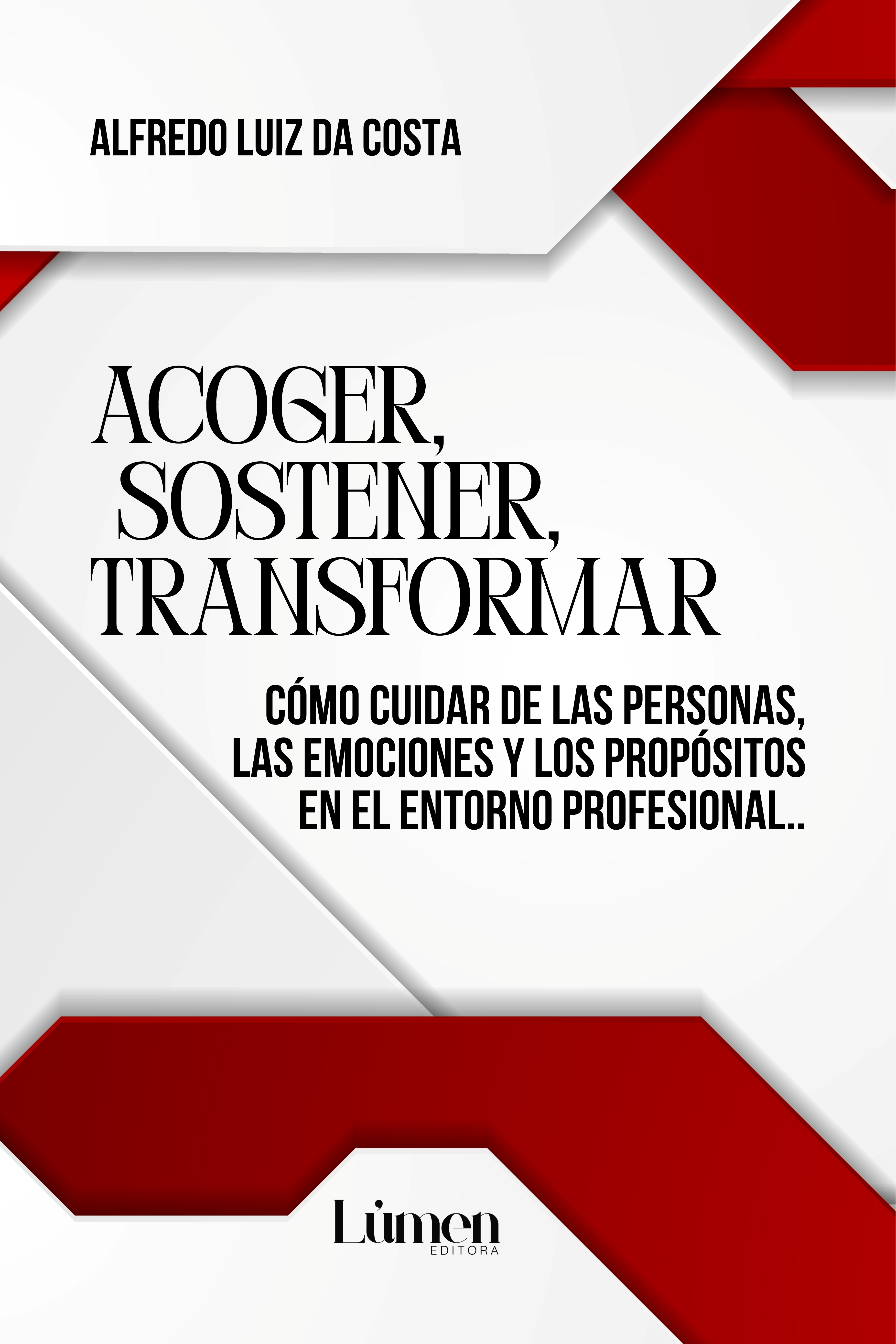 ACOGER, SOSTENER, TRANSFORMAR