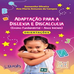 Adaptação para a Dislexia e Discalculia - Livro de orientações