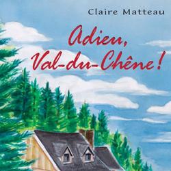 Adieu, Val-du-Chêne!