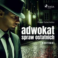 Adwokat spraw ostatnich. Kontrakt