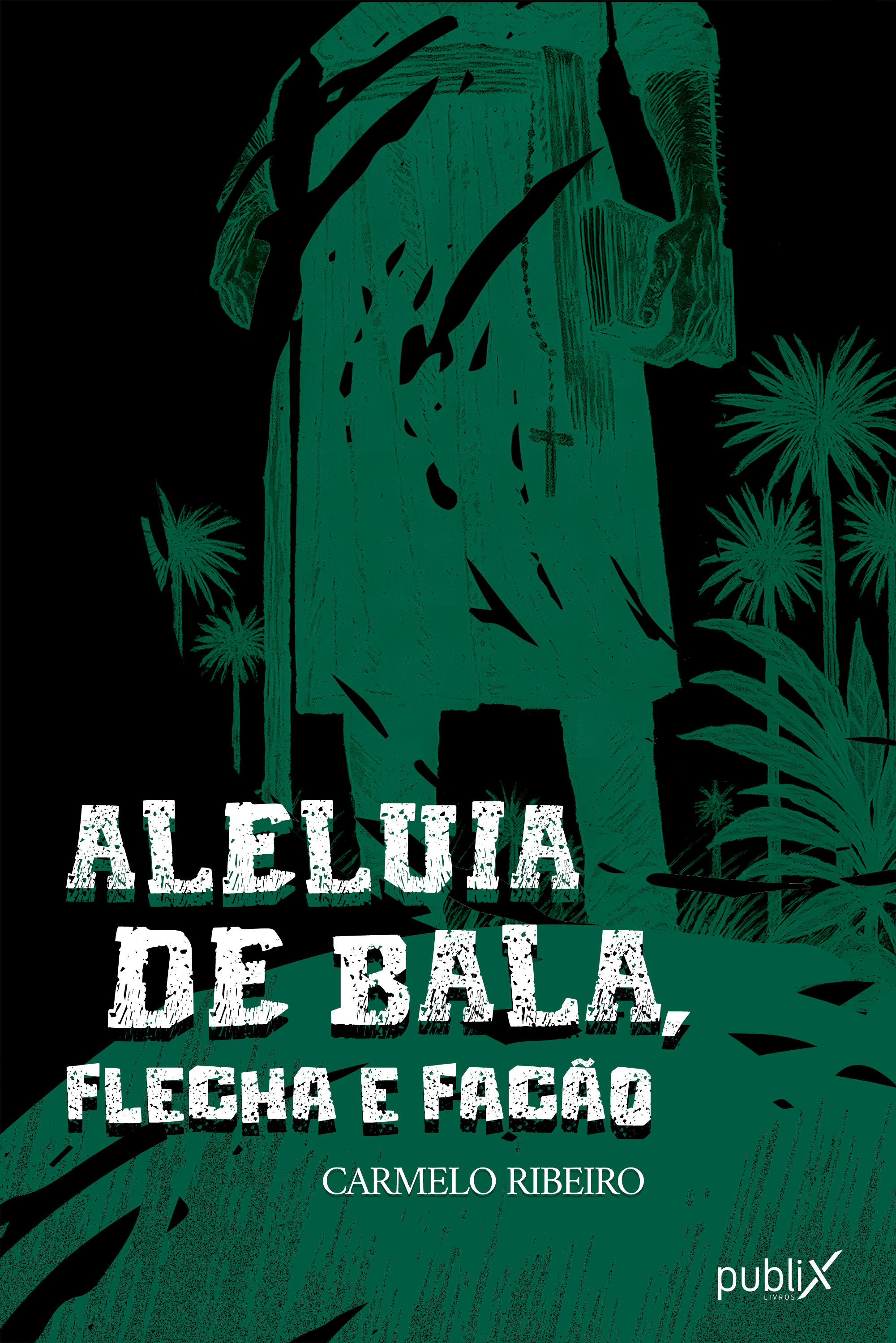 Aleluia de bala, flecha e facão