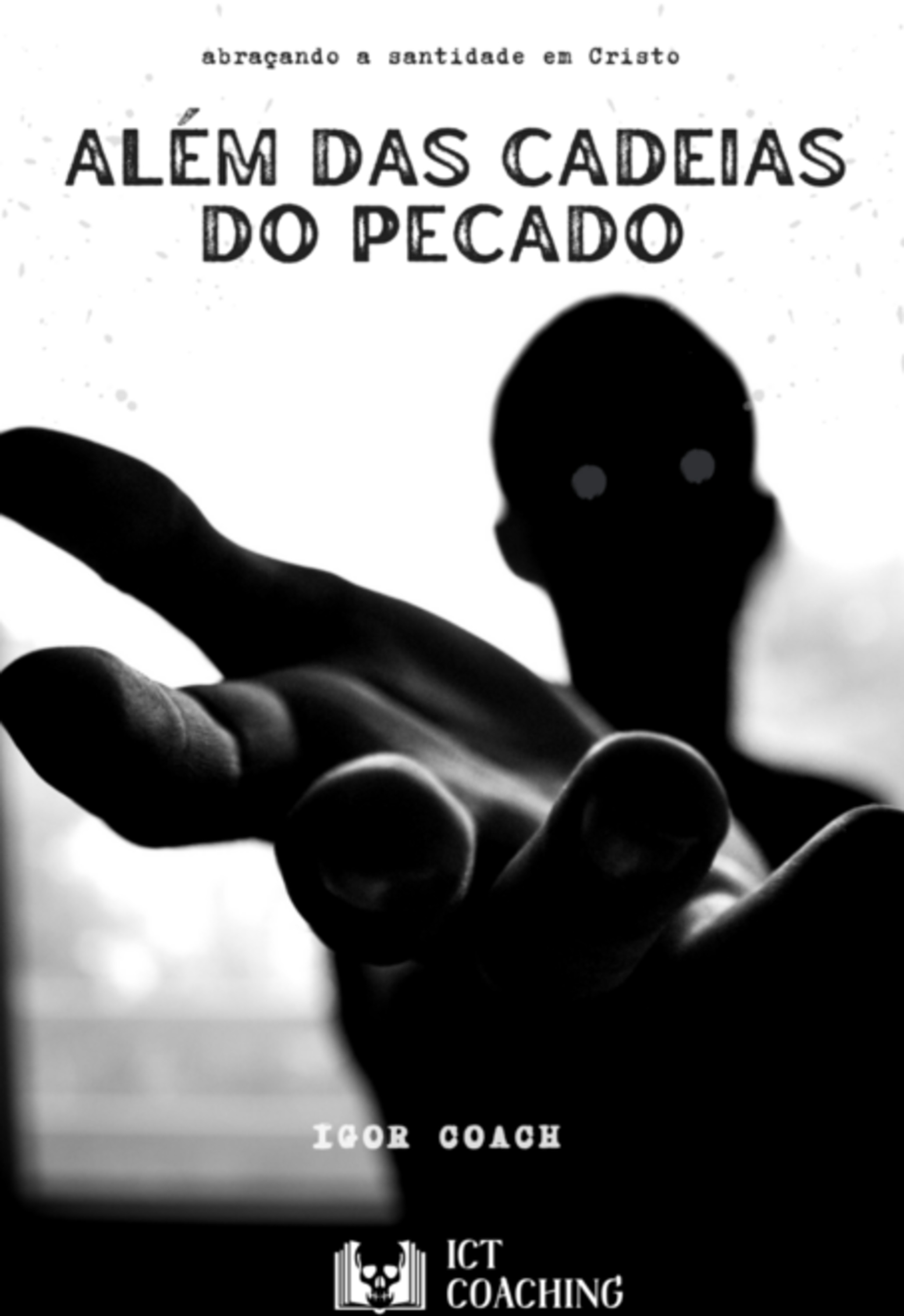 Além Das Cadeias Do Pecado