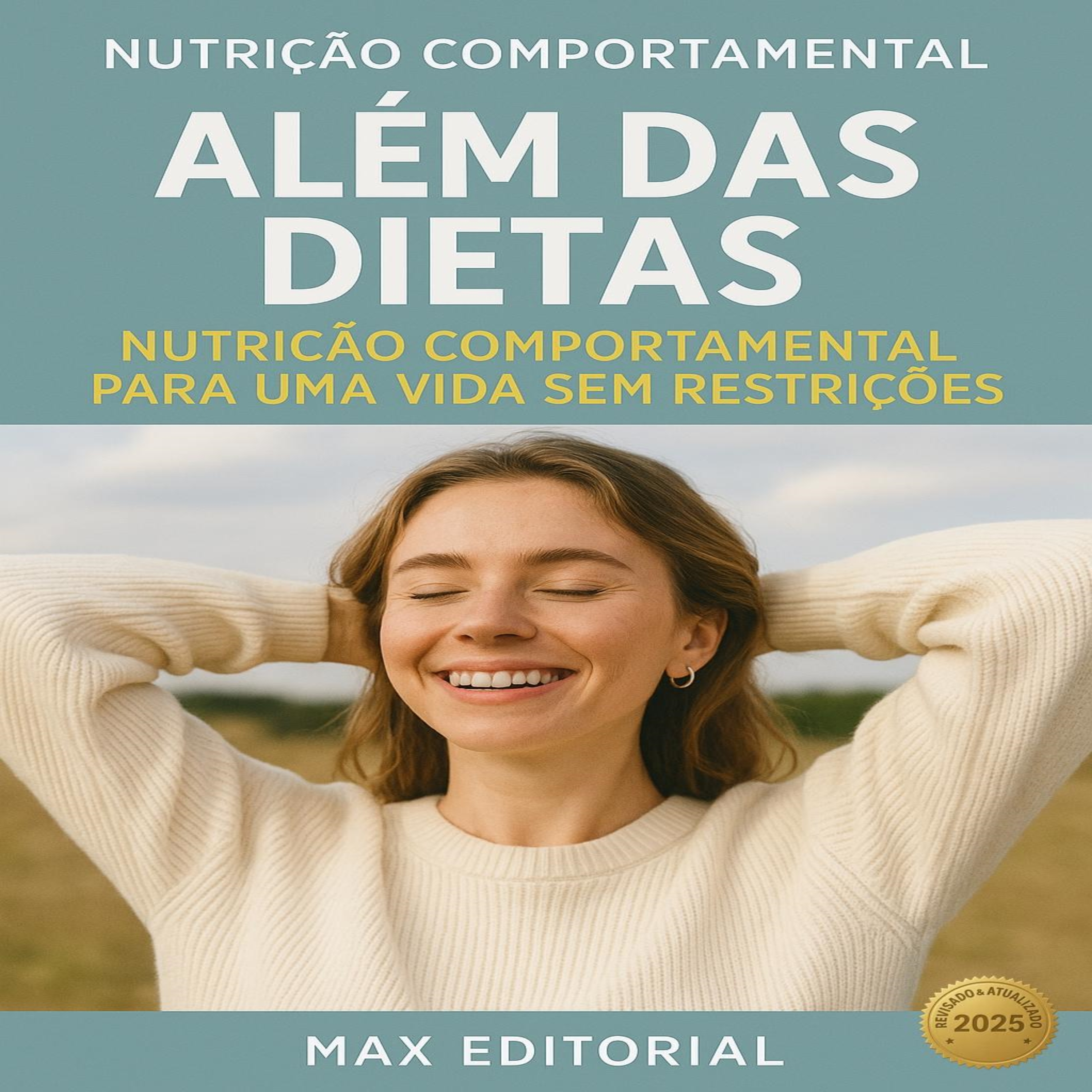 Além das Dietas: Nutrição Comportamental para uma Vida sem Restrições