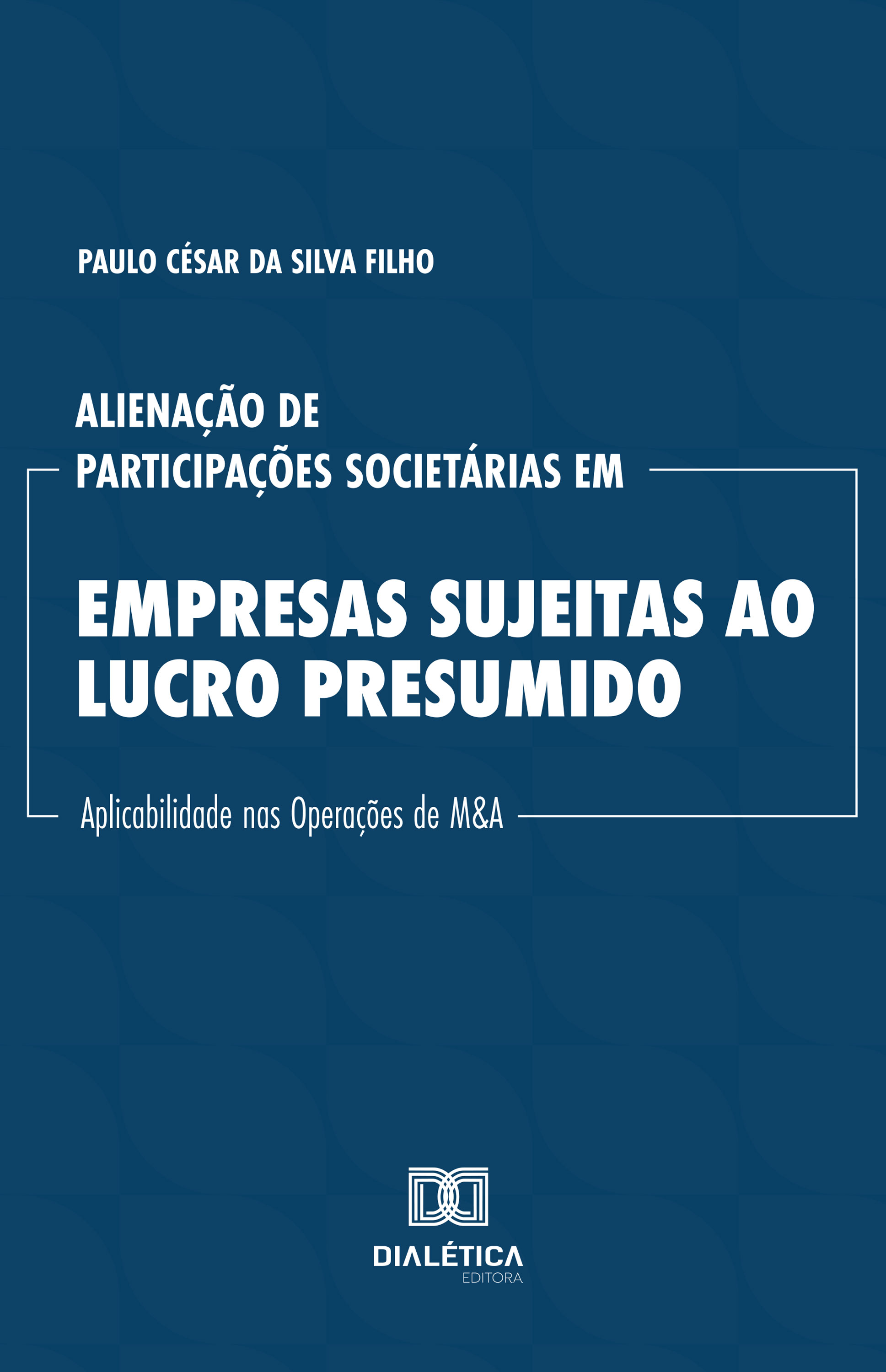 Alienação de Participações Societárias em Empresas Sujeitas ao Lucro Presumido