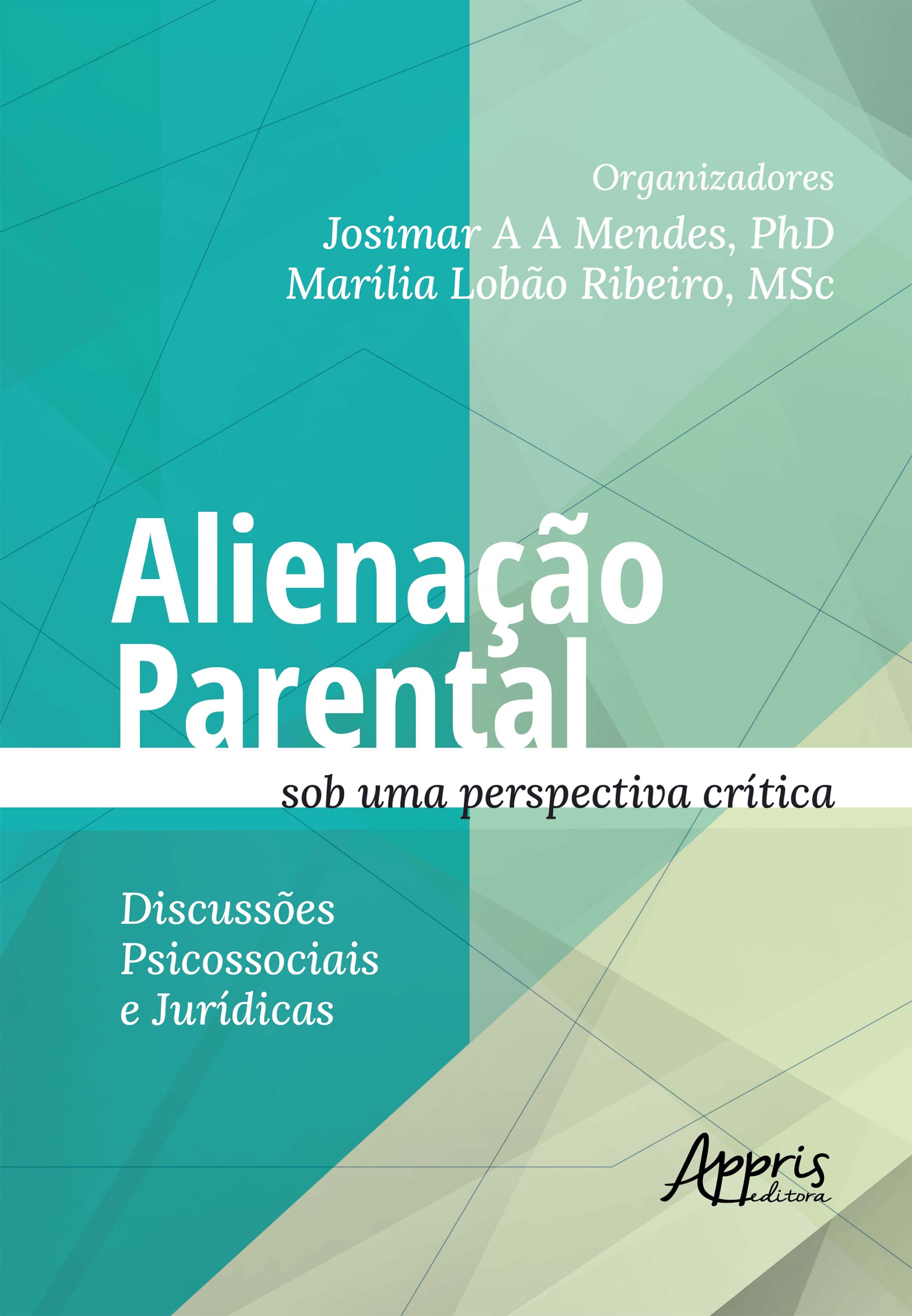 Alienação Parental sob uma Perspectiva Crítica: Discussões Psicossociais e Jurídicas