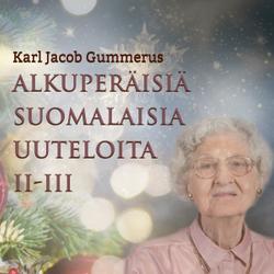 Alkuperäisiä suomalaisia uuteloita II-III