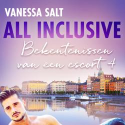 All Inclusive: Bekentenissen van een escort 4 - erotisch verhaal