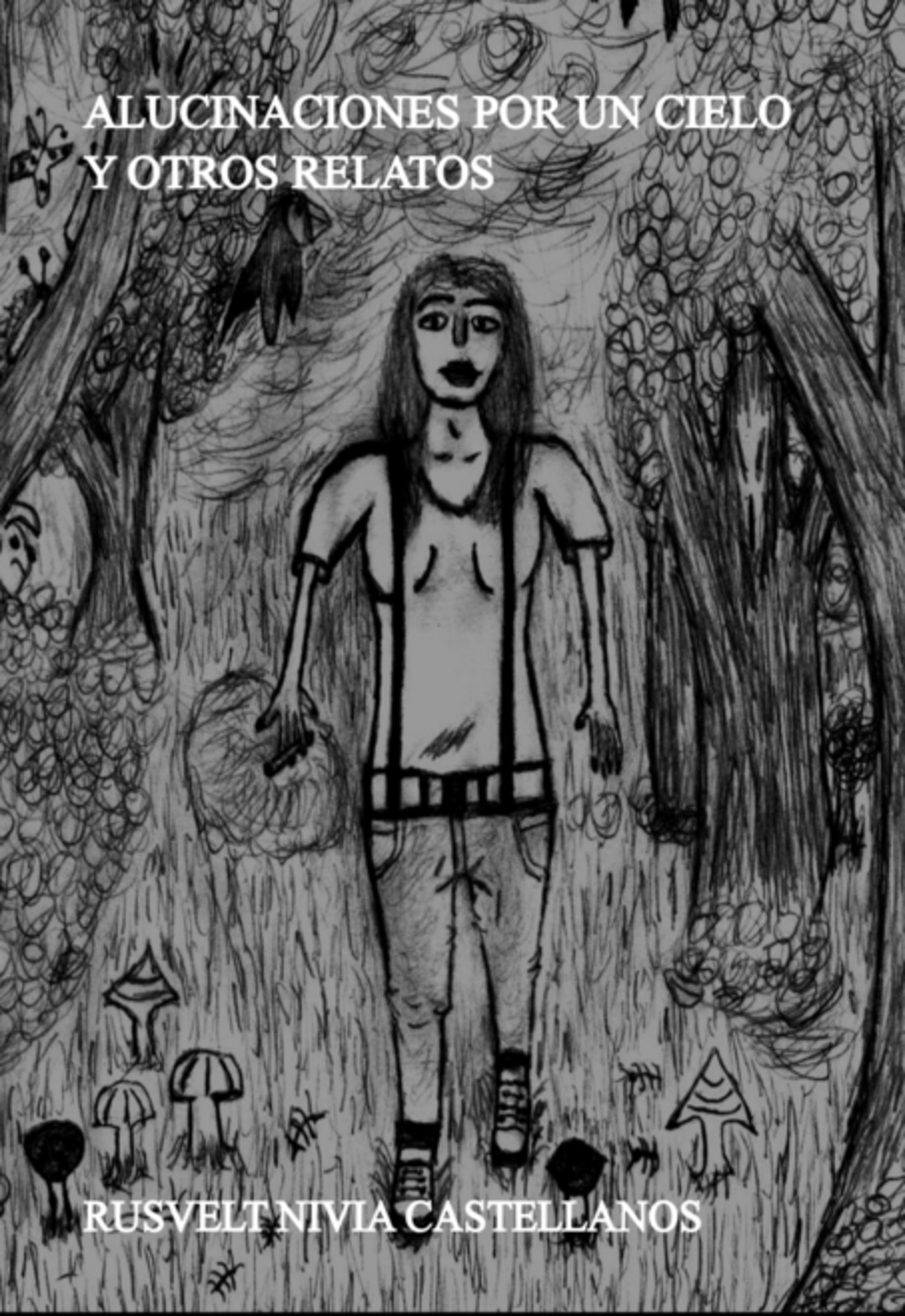Alucinaciones Por Un Cielo Y Otros Relatos
