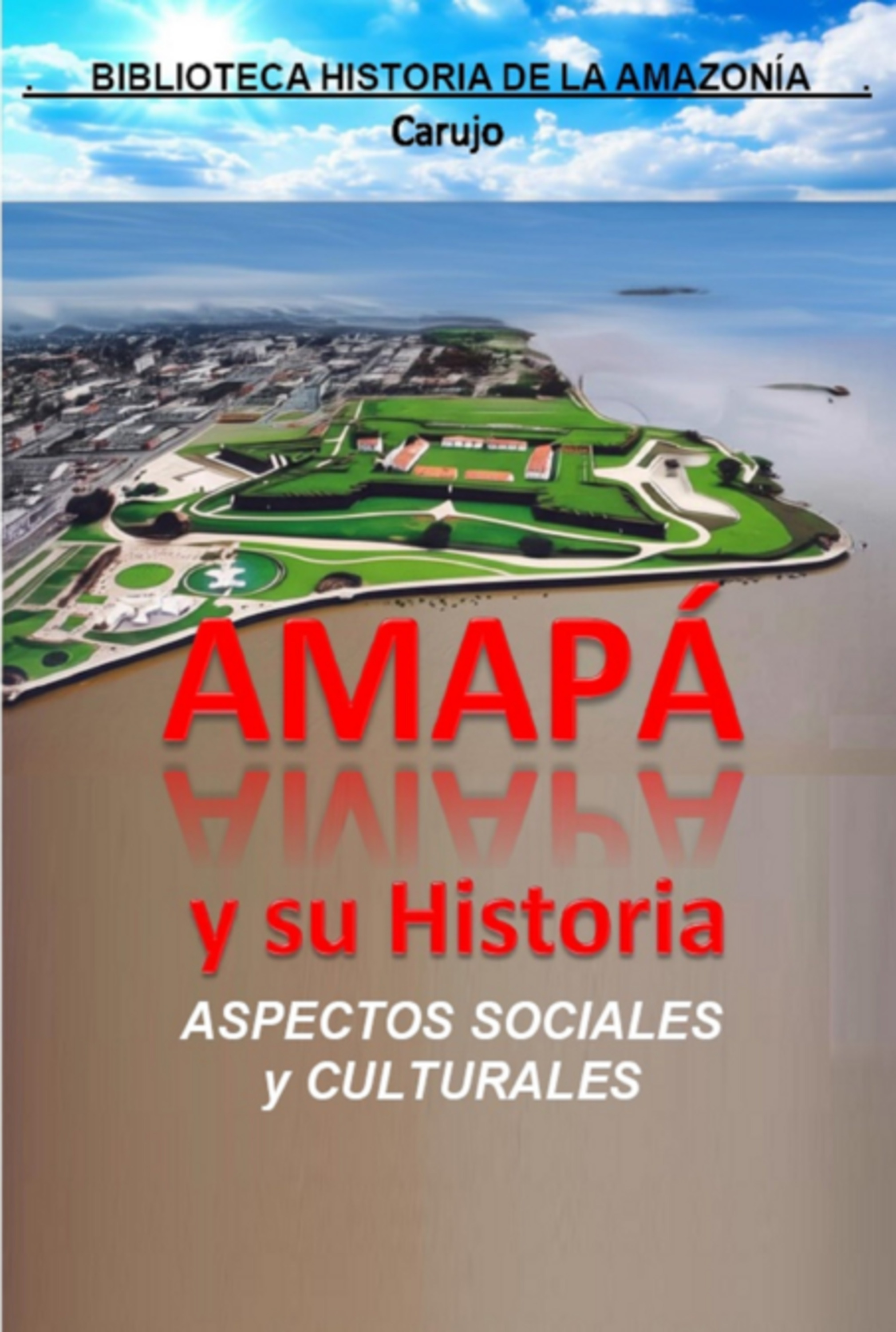 Amapá - Orígenes Históricos
