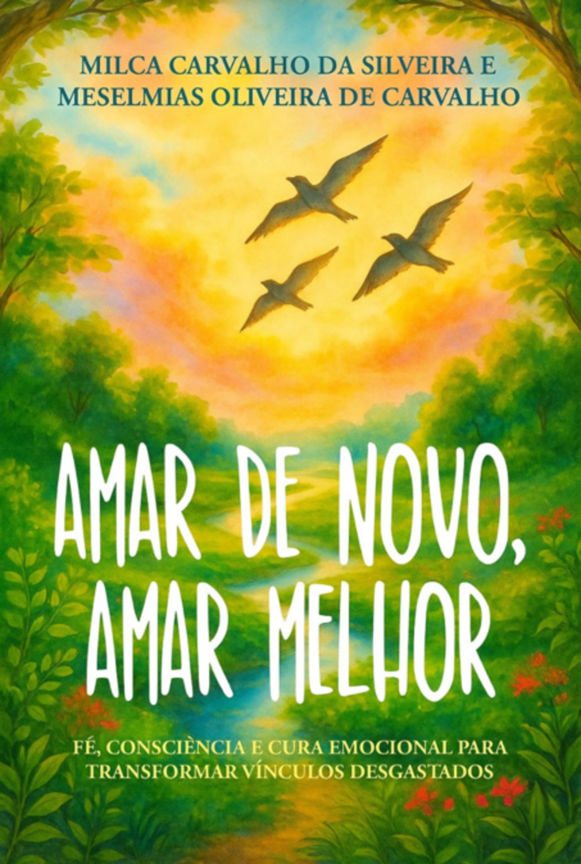 Amar De Novo, Amar Melhor