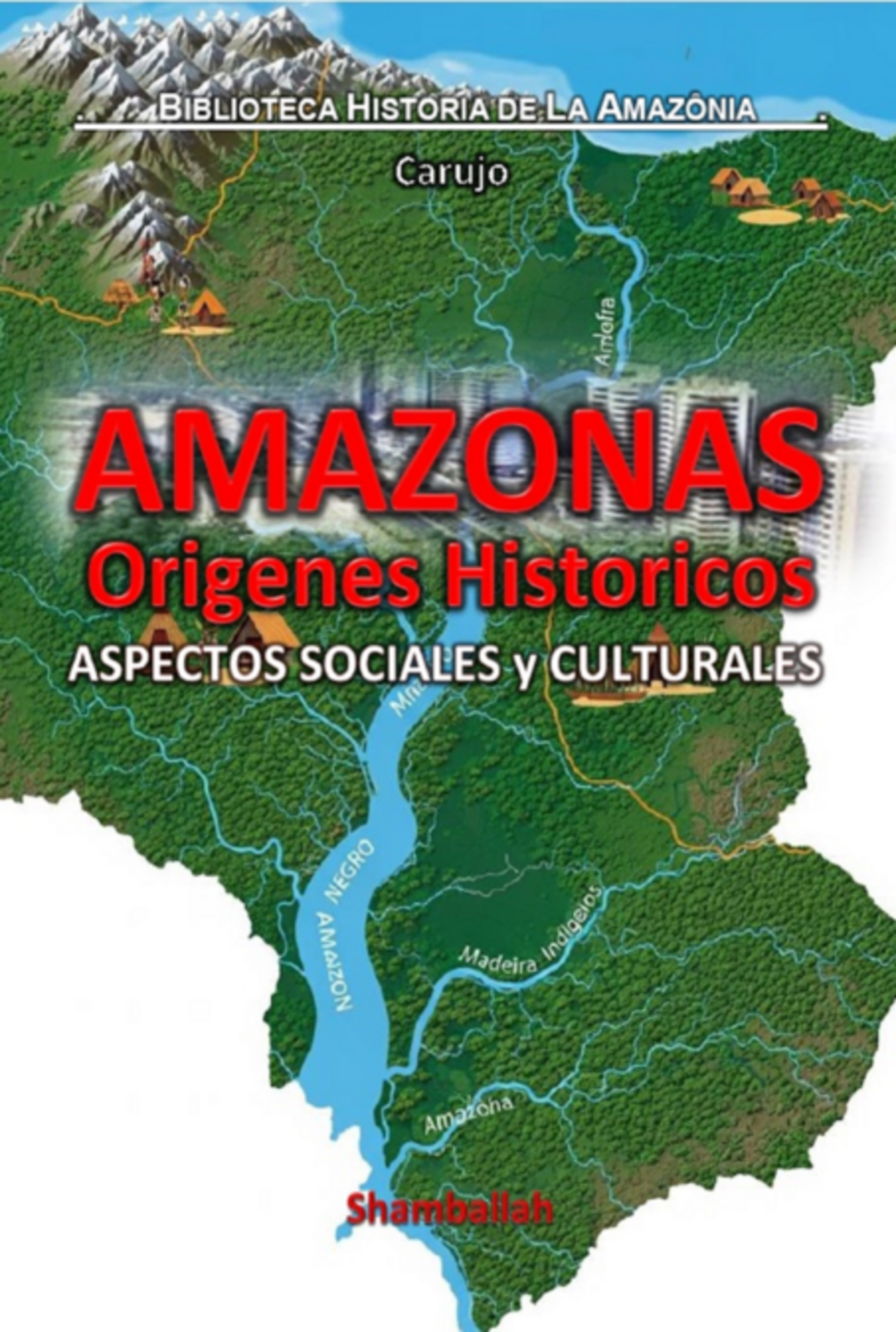 Amazonas - Origenes Historicos