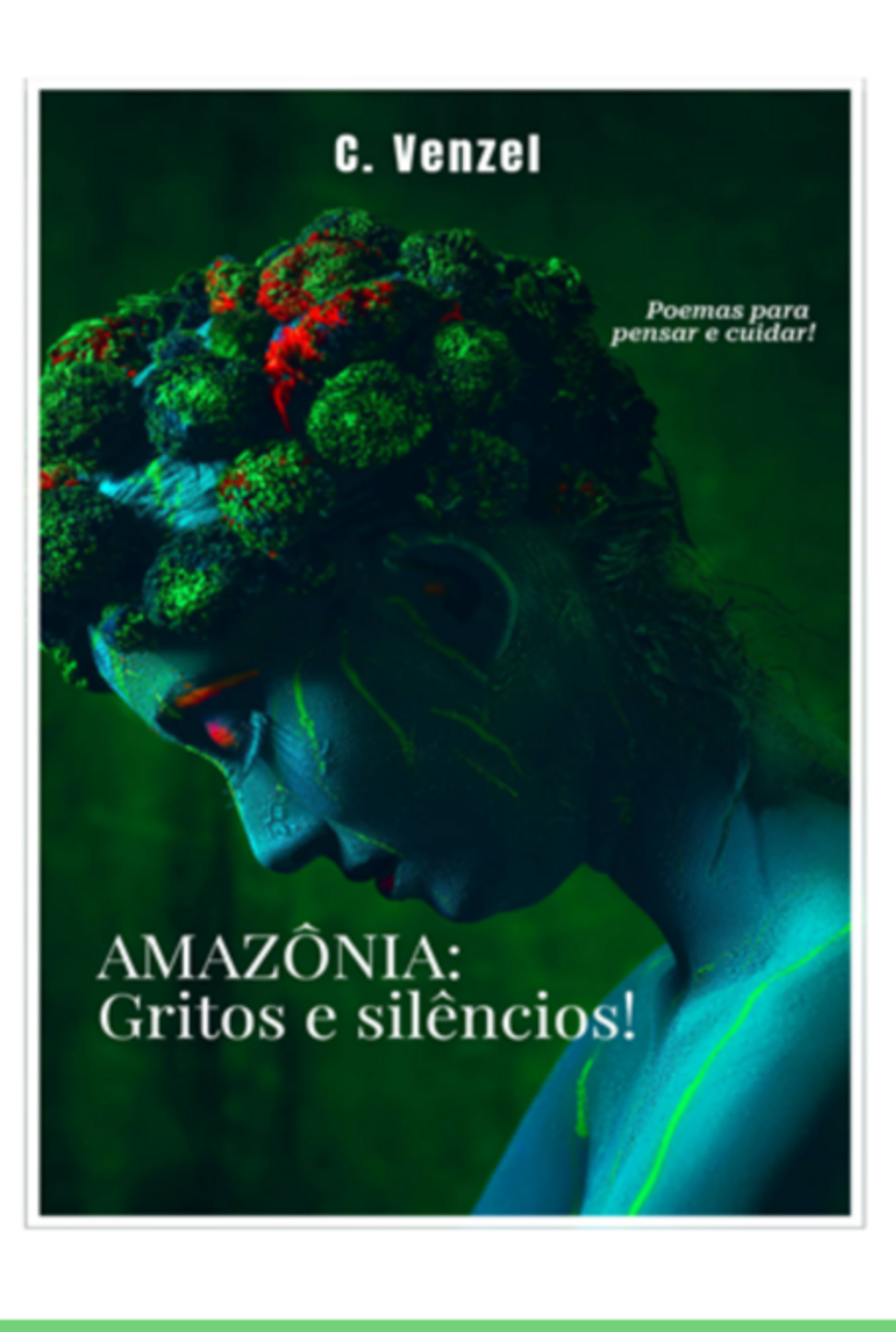 Amazônia: Gritos E Silêncios!