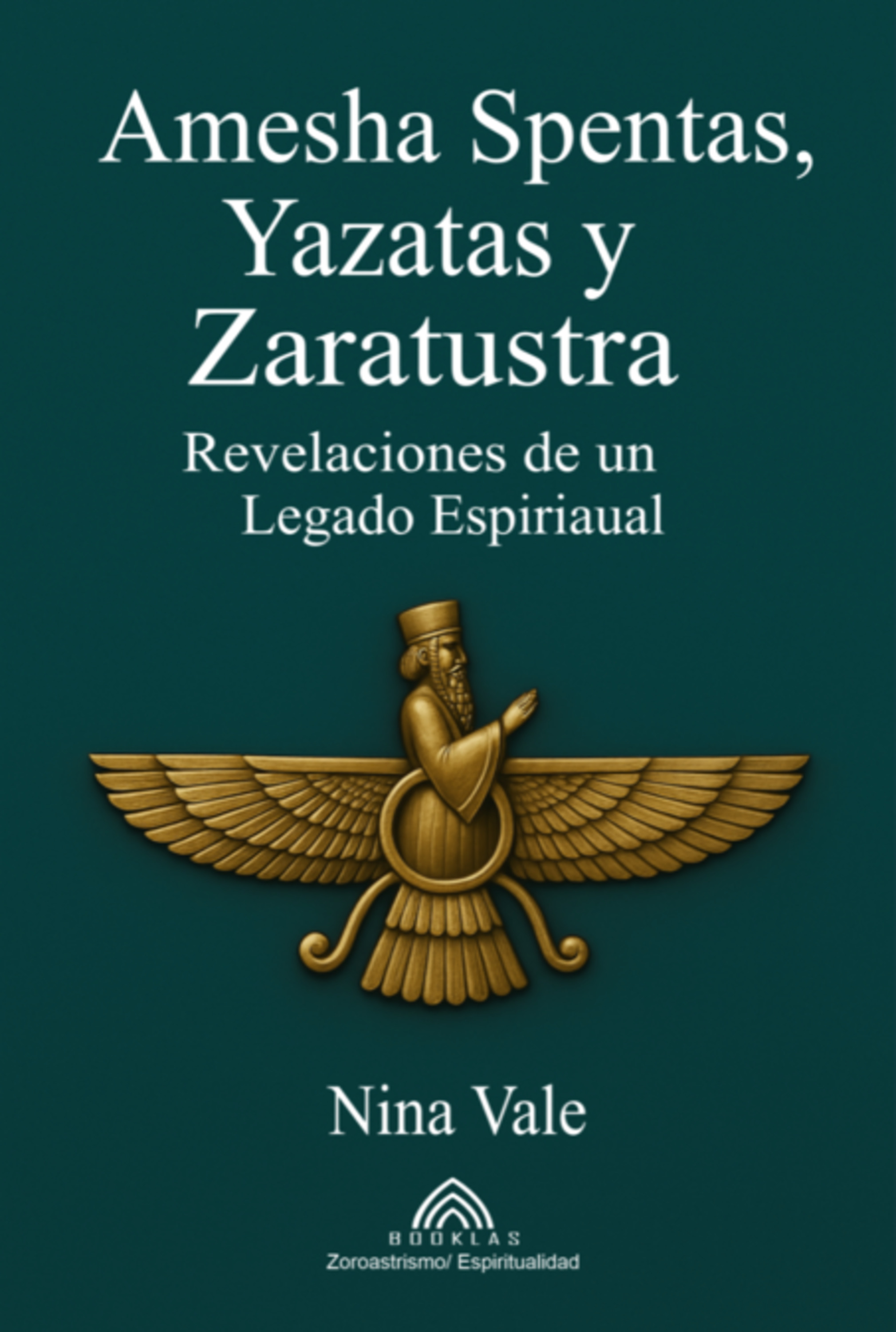 Amesha Spentas, Yazatas Y Zaratustra
