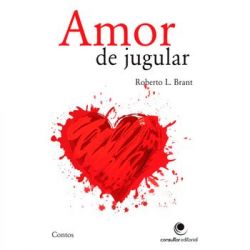Amor de jugular contos de paixão e sangue