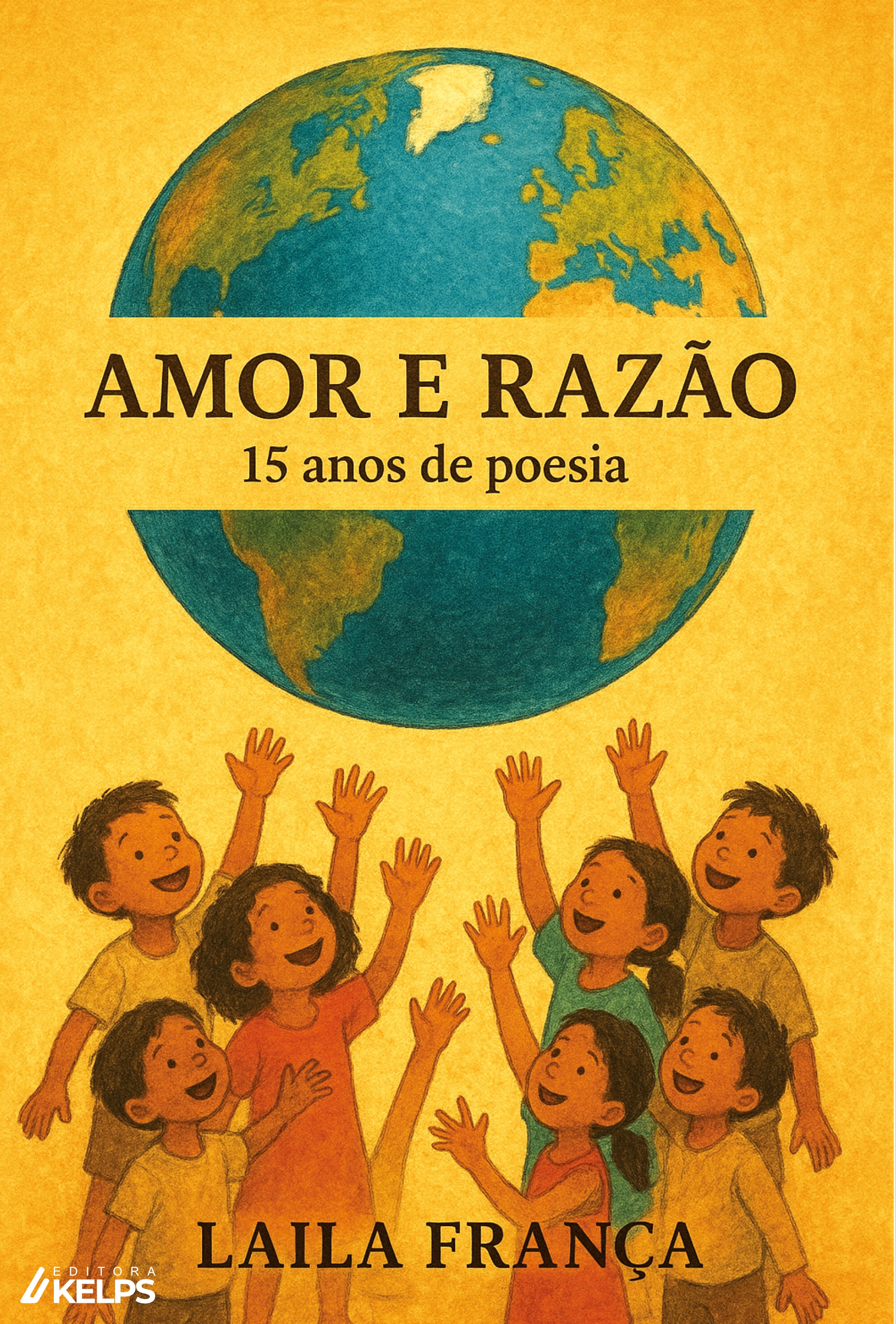 AMOR E RAZÃO - 15 ANOS DE POESIA