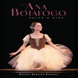 Ana Botafogo - Palco e Vida