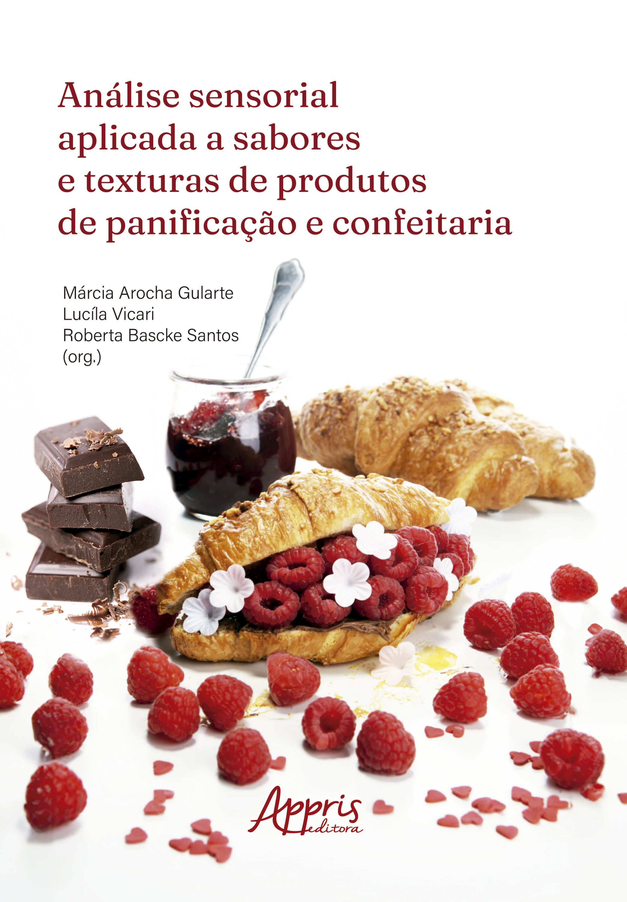 Análise Sensorial Aplicada a Sabores e Texturas de Produtos de Panificação e Confeitaria