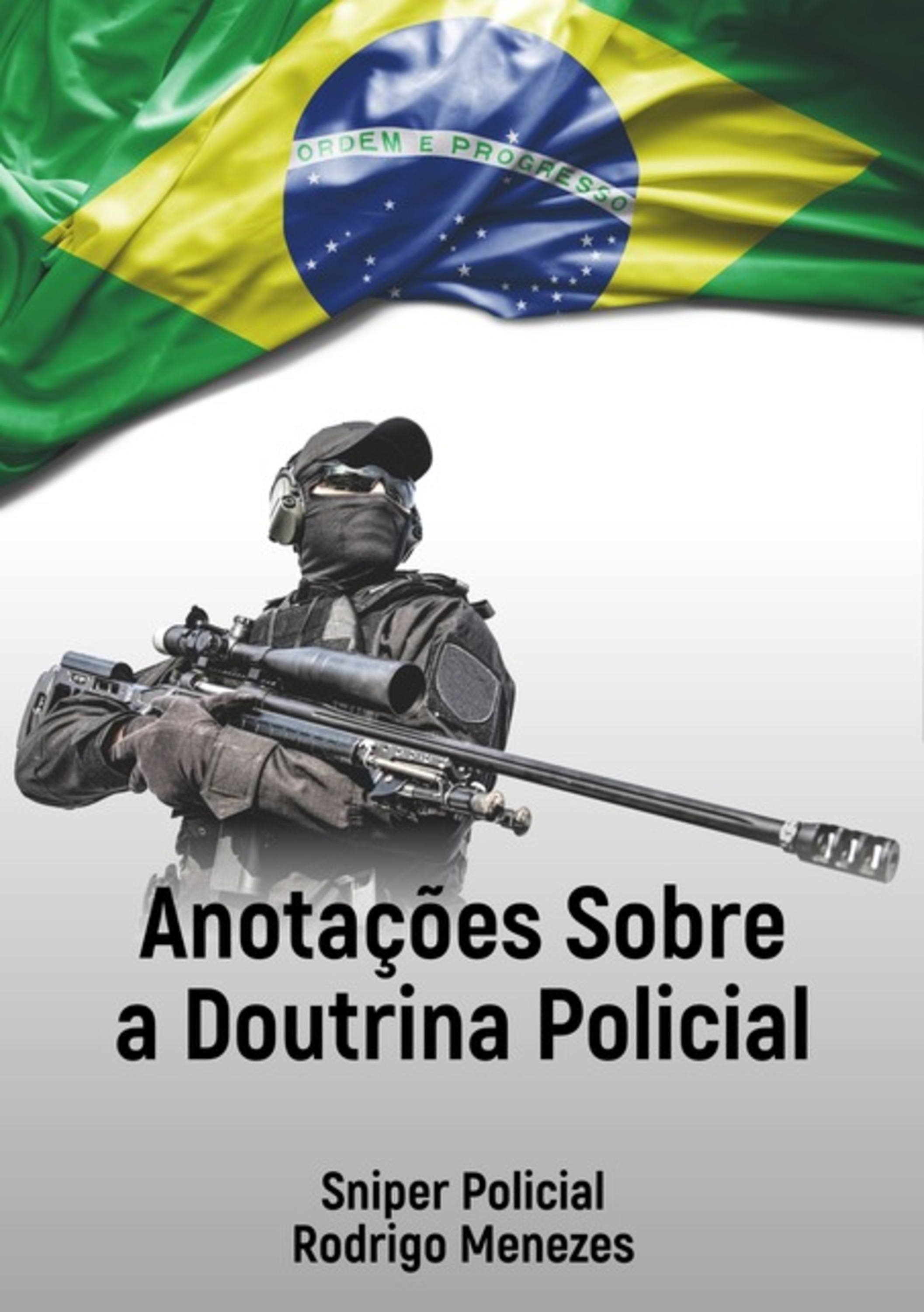 Anotações Sobre A Doutrina Policial - Sniper Policial