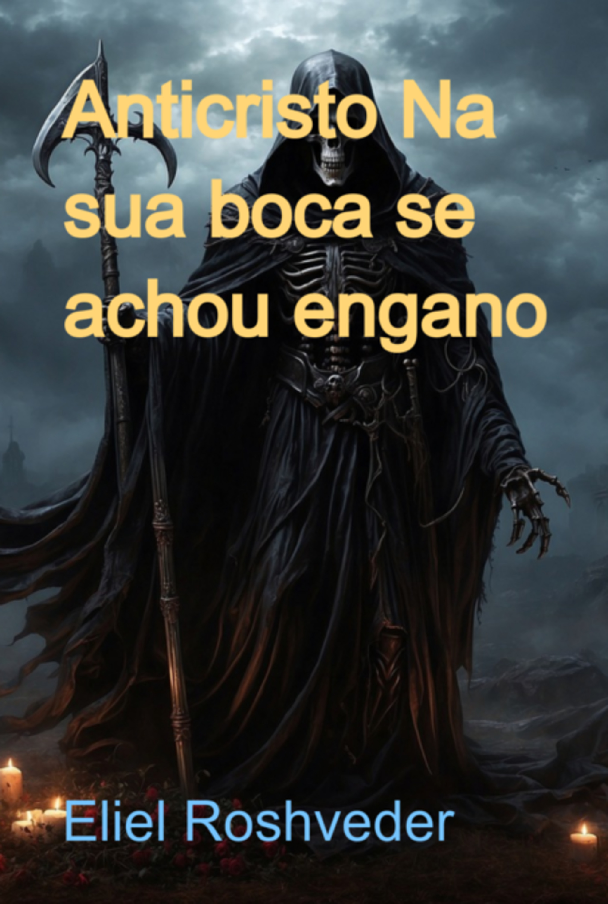 Anticristo Na Sua Boca Se Achou Engano
