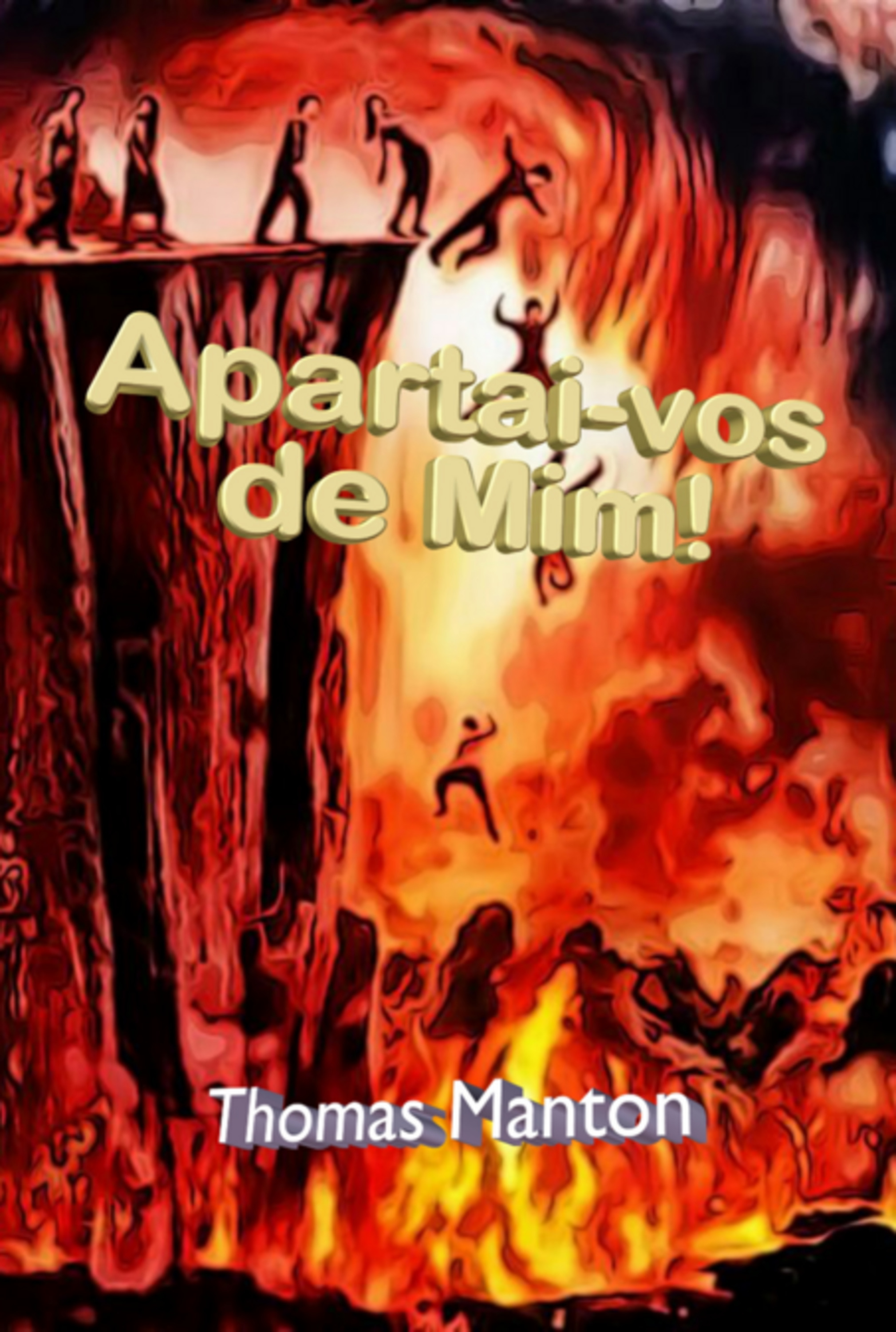 Apartai-vos De Mim!