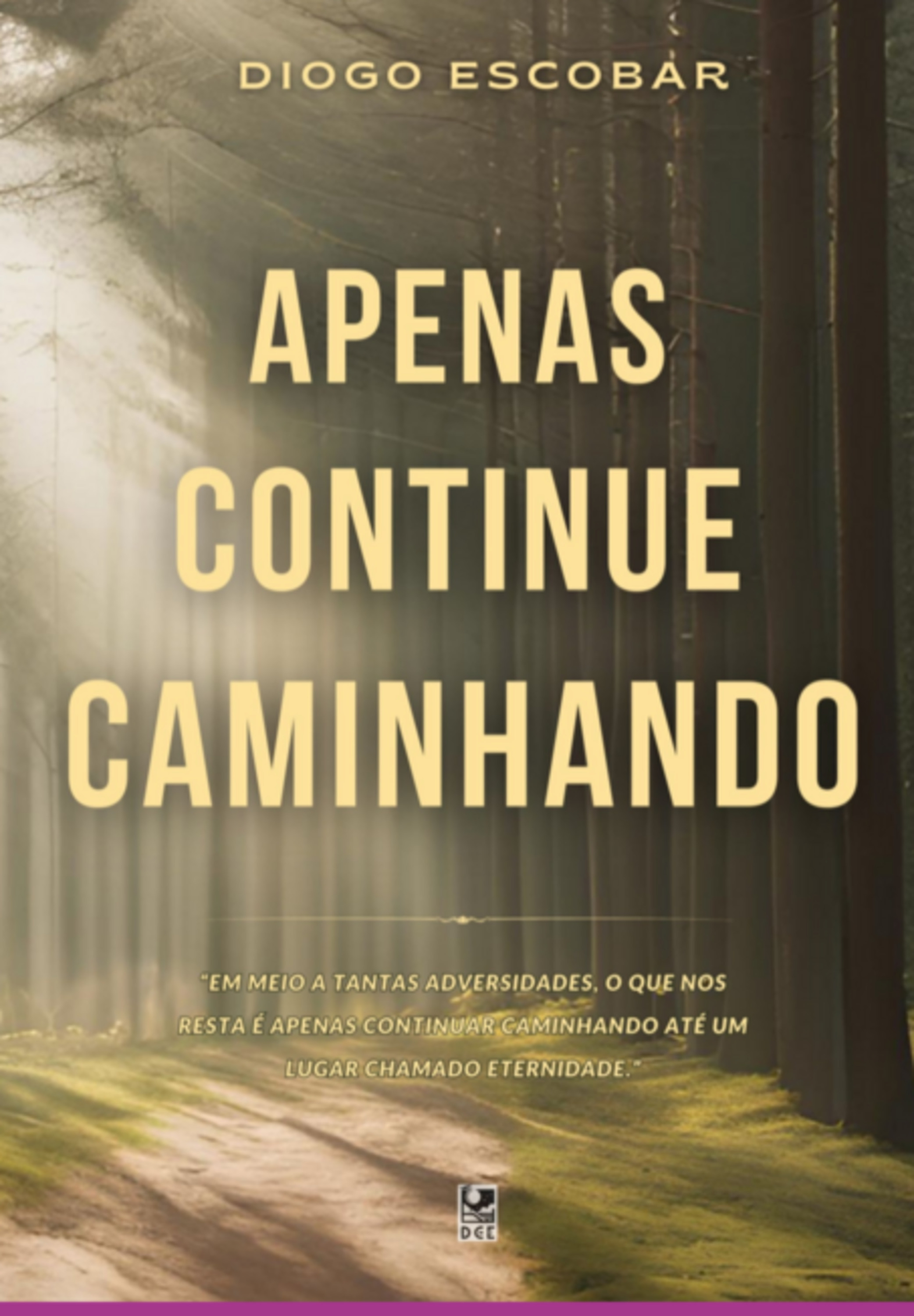 Apenas Continue Caminhando