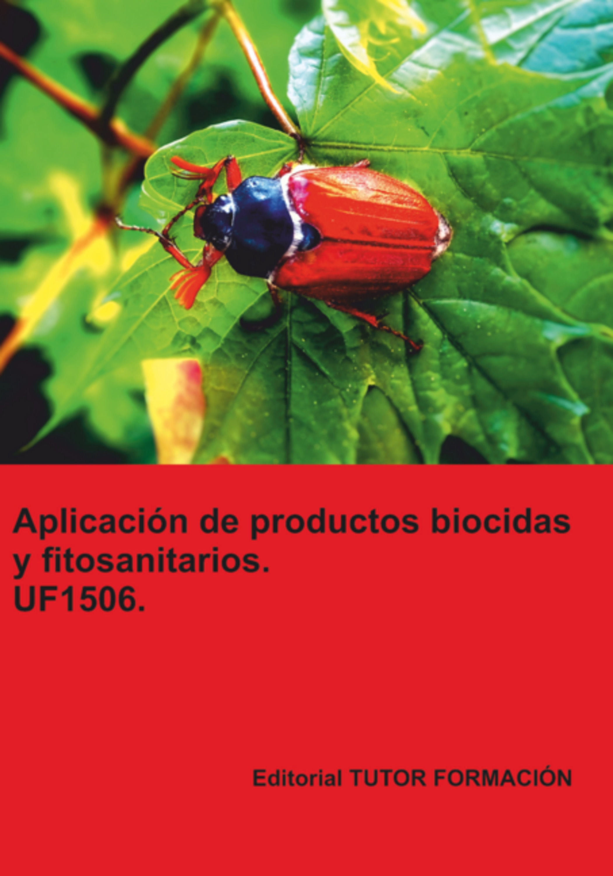 Aplicación De Productos Biocidas Y Fitosanitarios. Uf1506.
