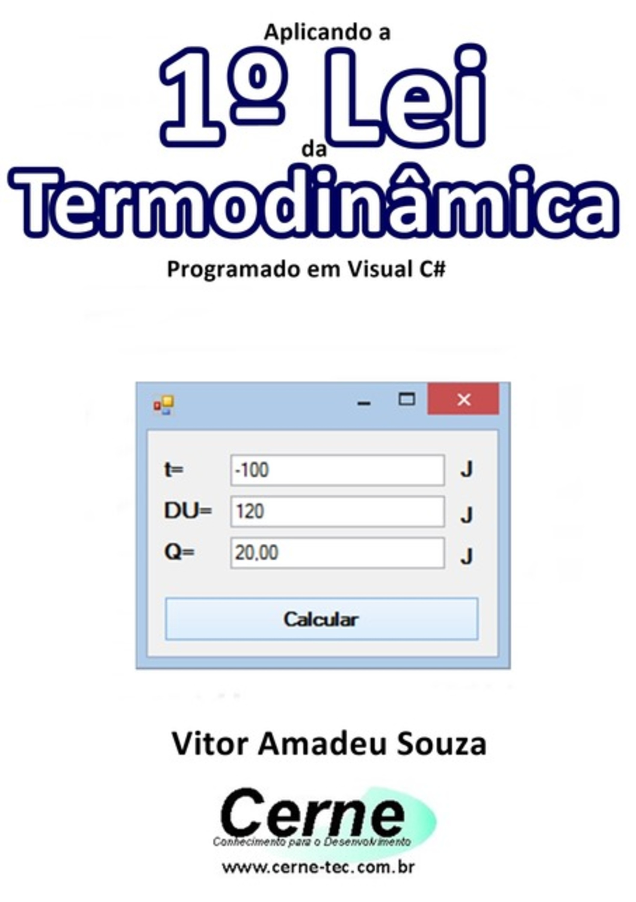 Aplicando A 1º Lei Da Termodinâmica Programado Em Visual C#