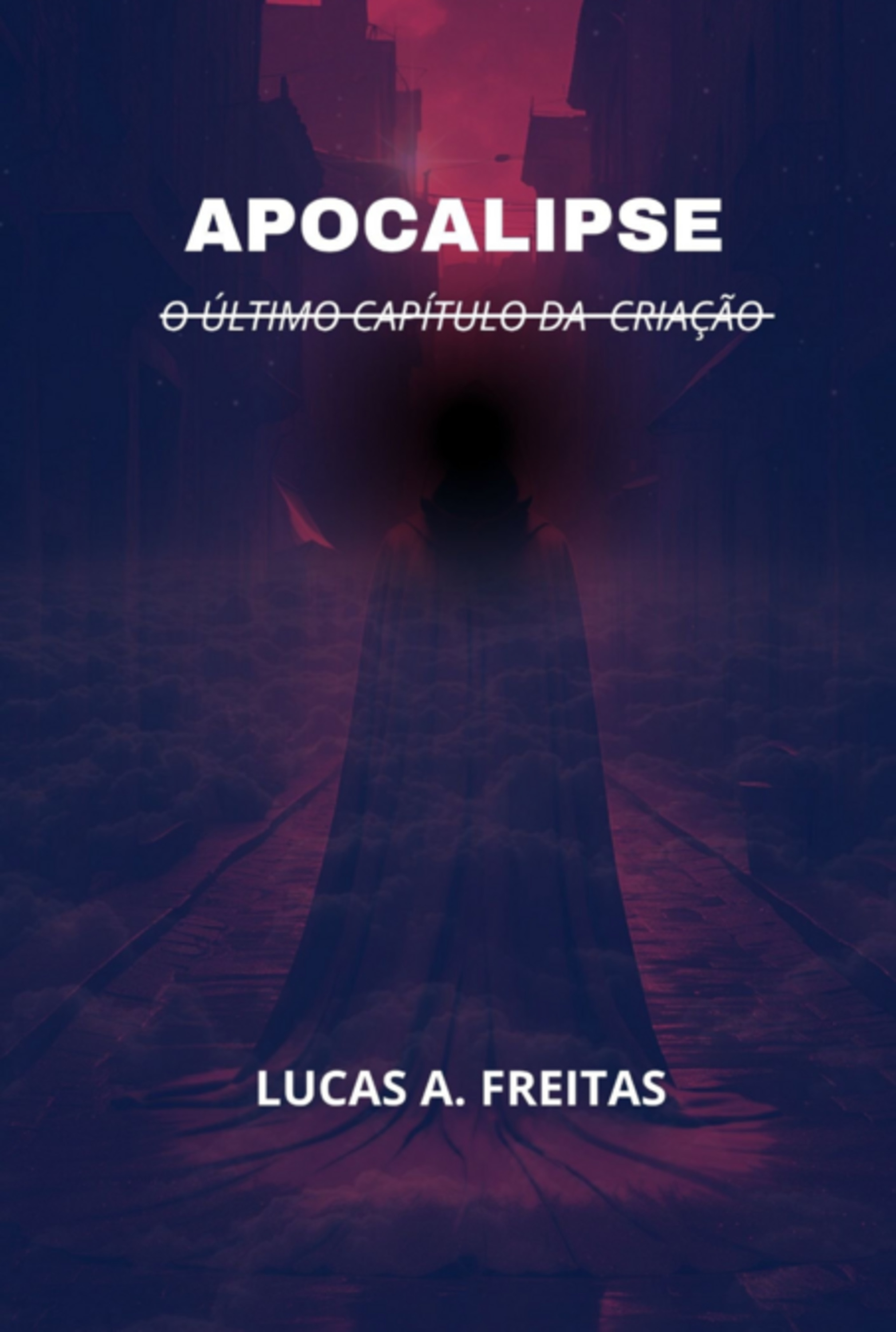 Apocalipse O Último Capítulo Da Criação