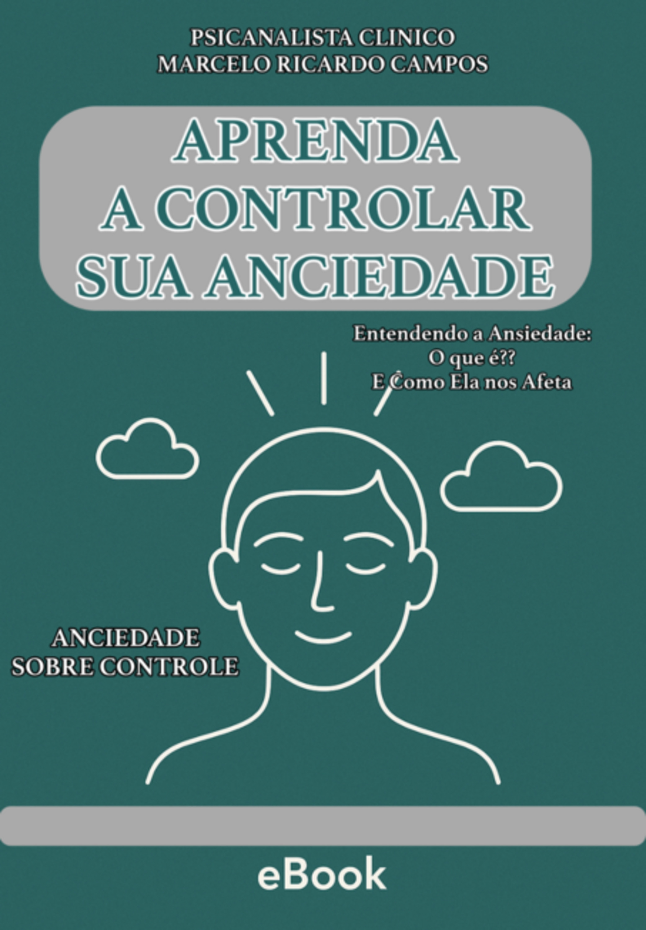 Aprenda A Controlar Sua Anciedade