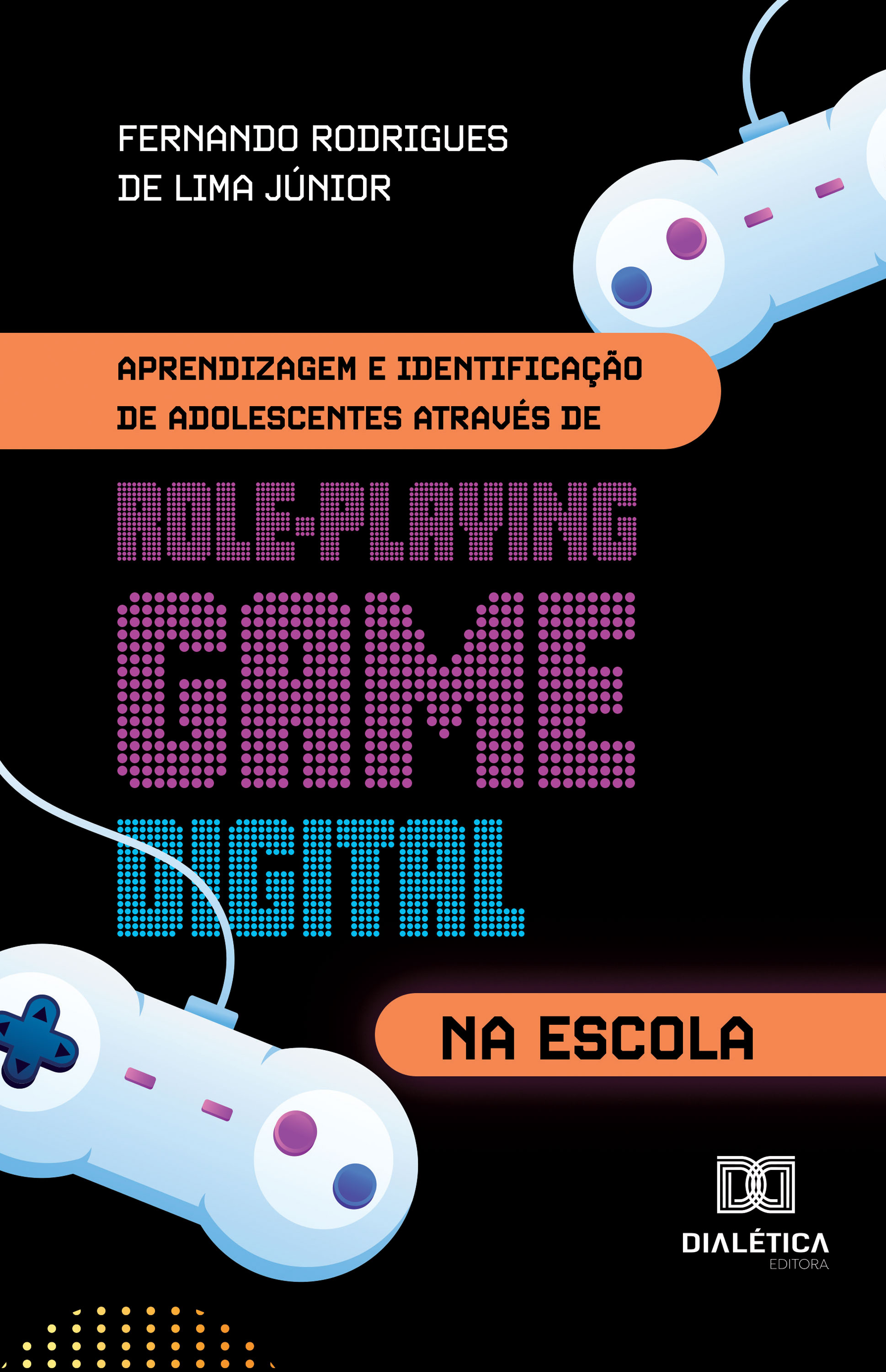 Aprendizagem e Identificação de Adolescentes através de Role-Playing Game Digital na Escola