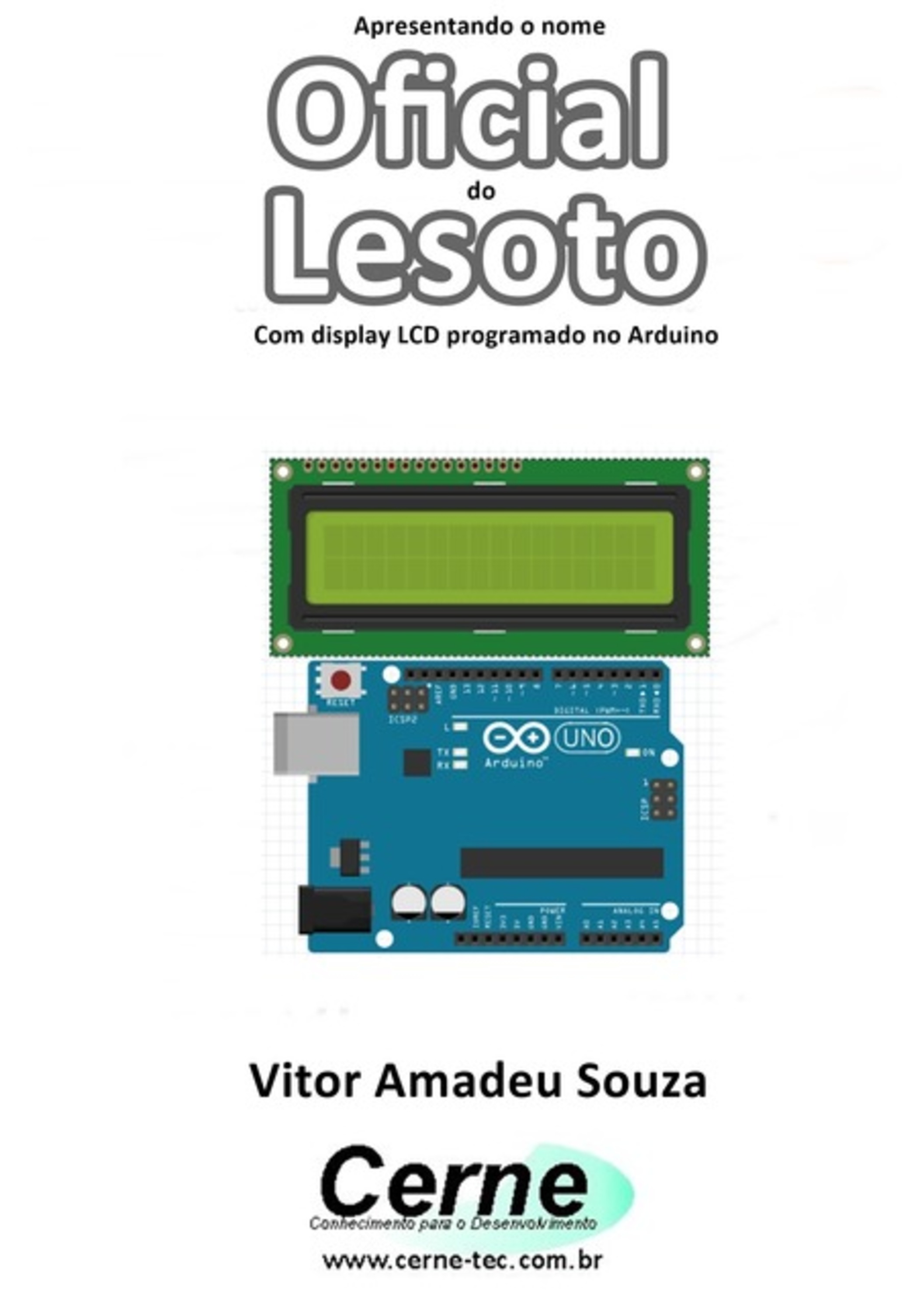 Apresentando O Nome Oficial Do Lesoto Com Display Lcd Programado No Arduino