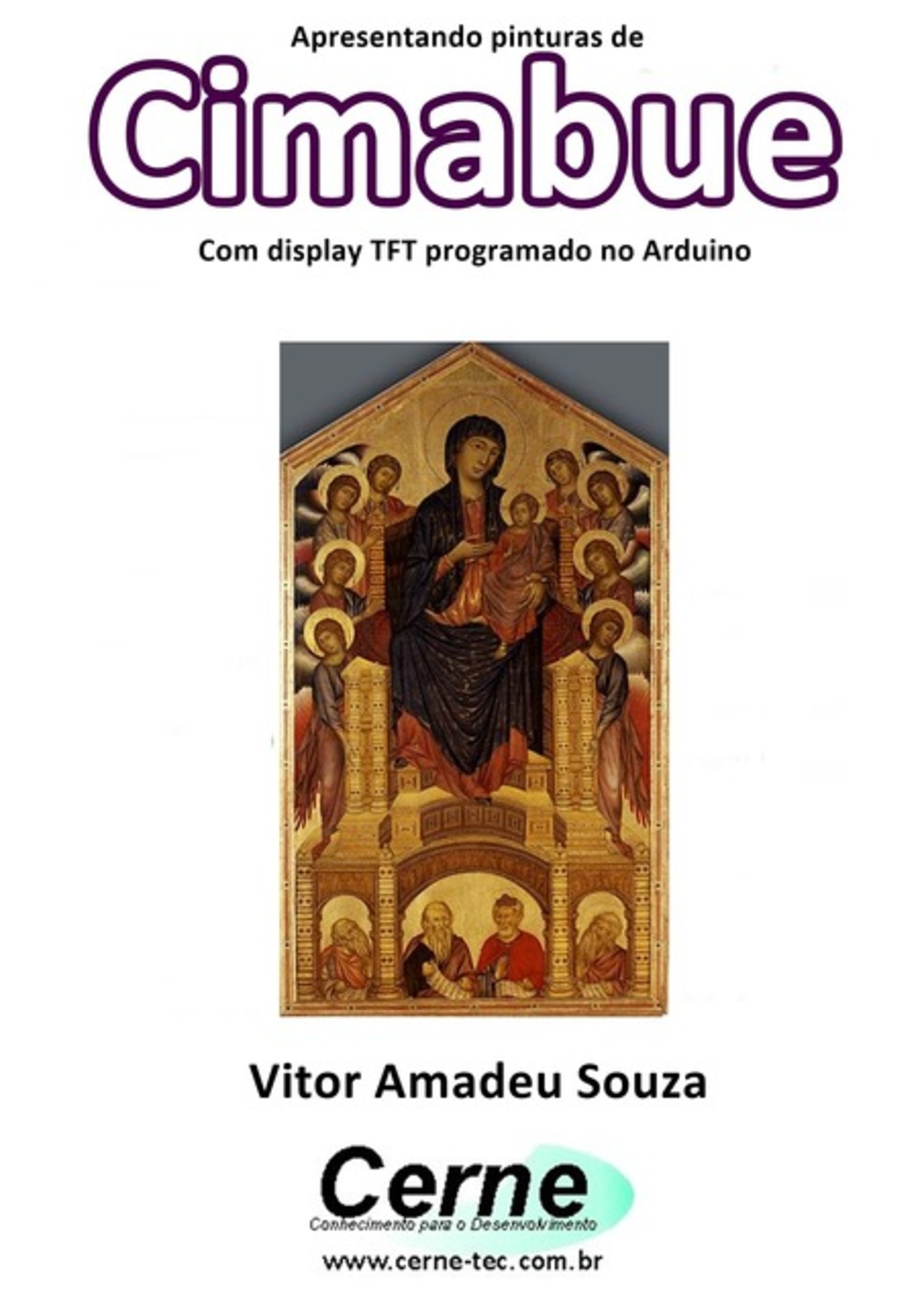 Apresentando Pinturas De Cimabue Com Display Tft Programado No Arduino