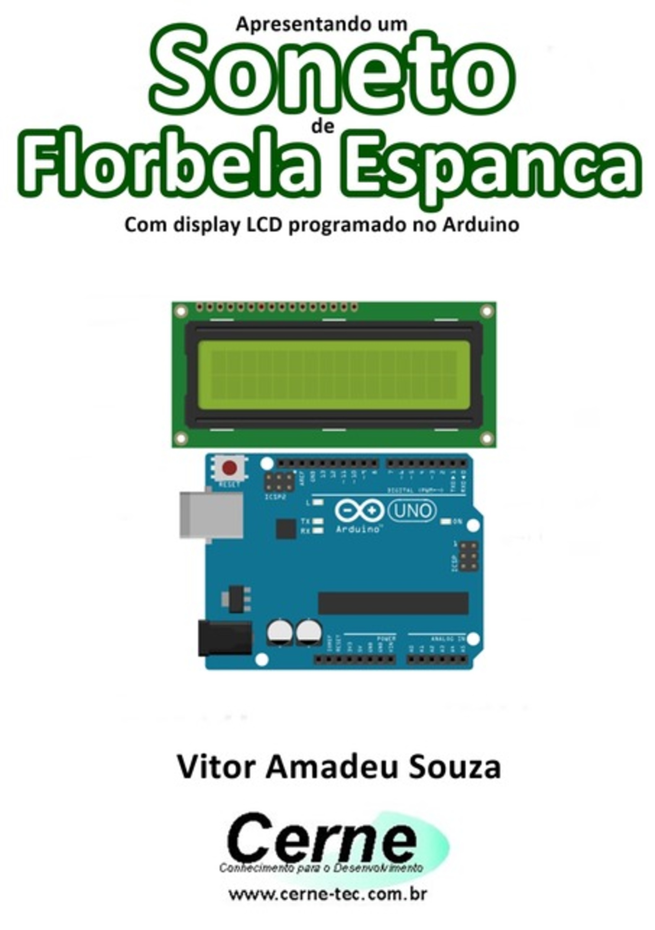 Apresentando Um Soneto De Florbela Espanca Com Display Lcd Programado No Arduino