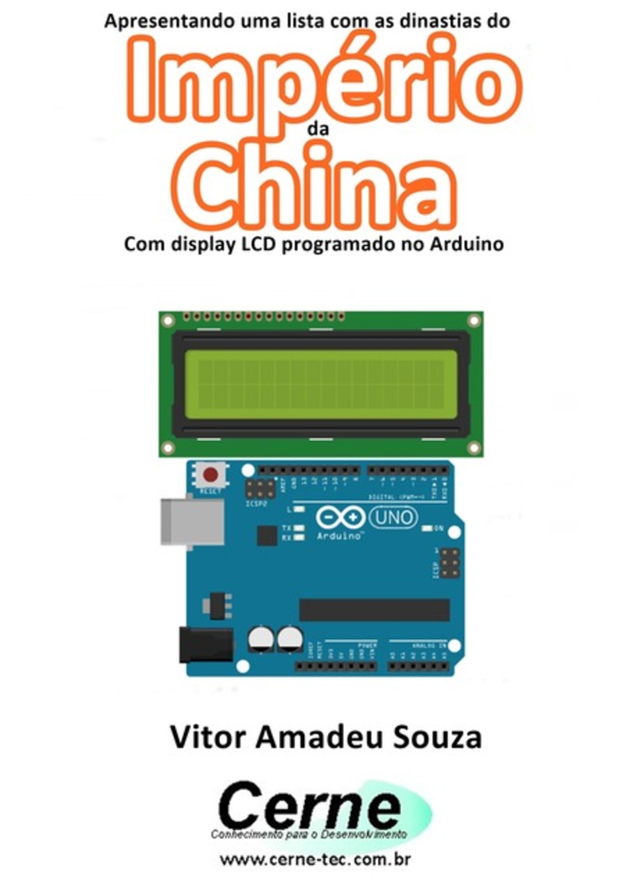 Apresentando Uma Lista Com As Dinastias Do Império Da China Com Display Lcd Programado No Arduino