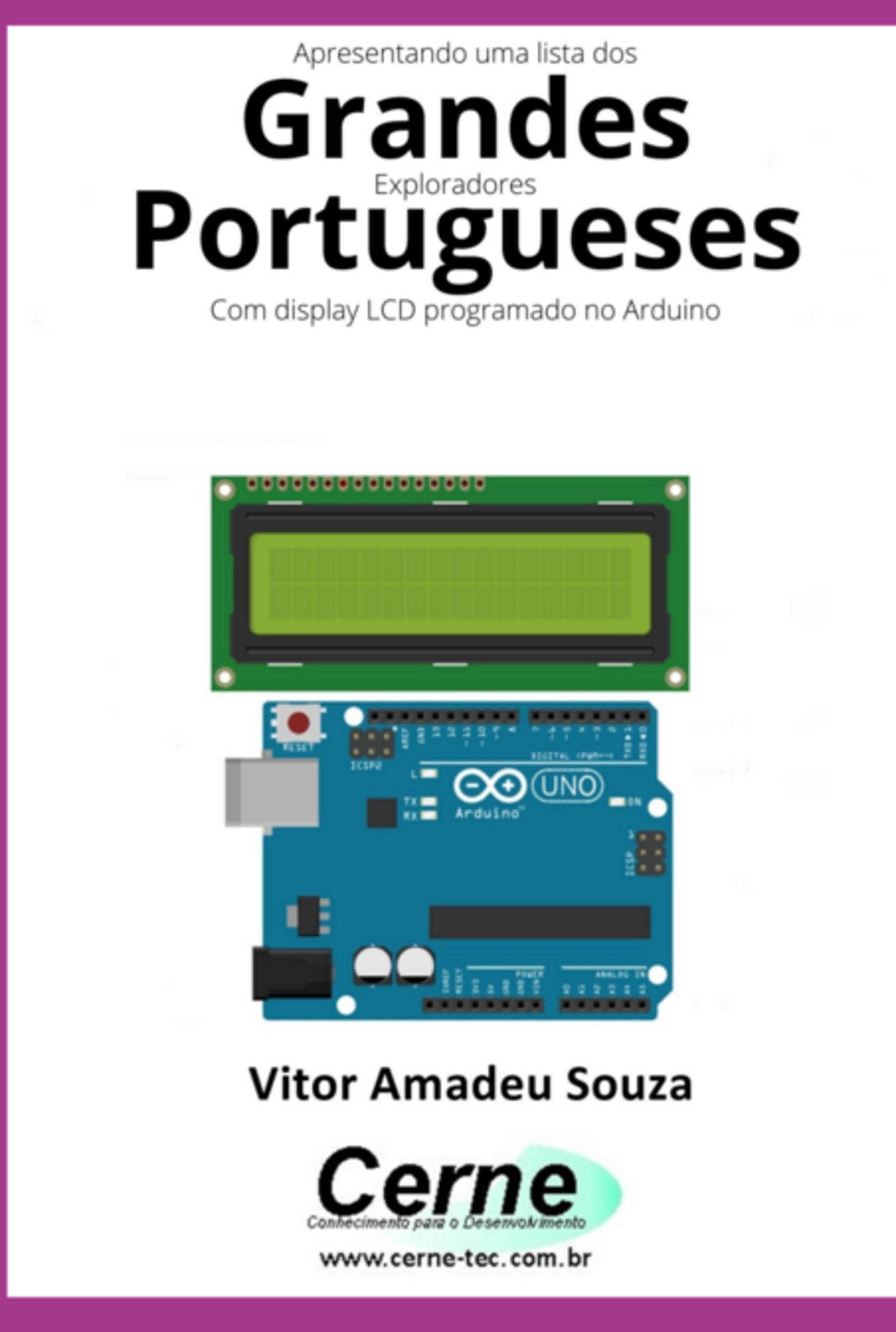 Apresentando Uma Lista Dos Grandes Exploradores Portugueses Com Display Lcd Programado No Arduino