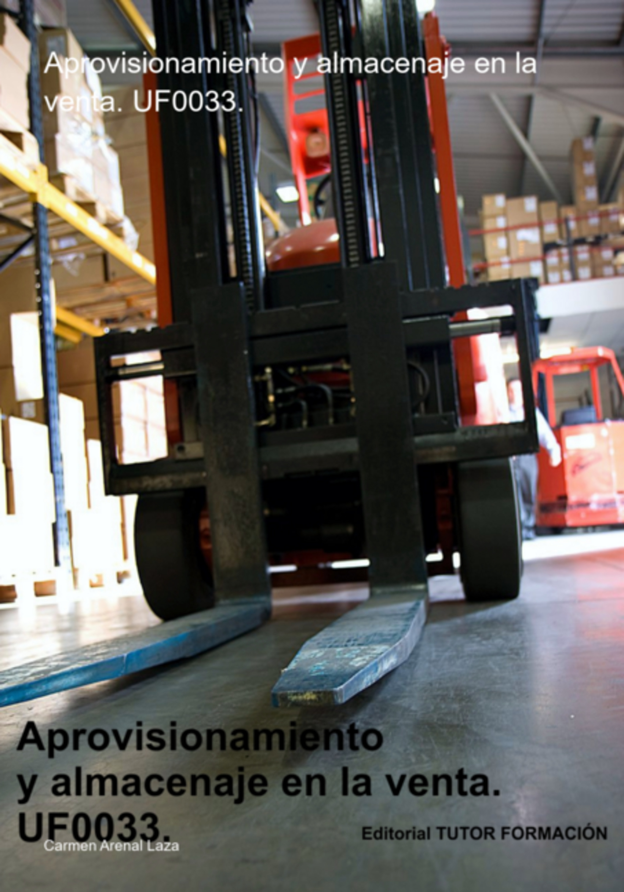 Aprovisionamiento Y Almacenaje En La Venta. Uf0033.
