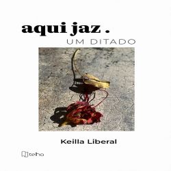 Aqui jaz - Um ditado