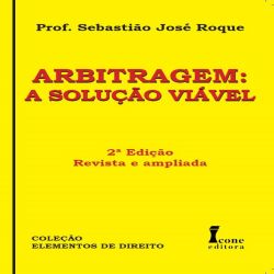 Arbitragem: a Solução Viável