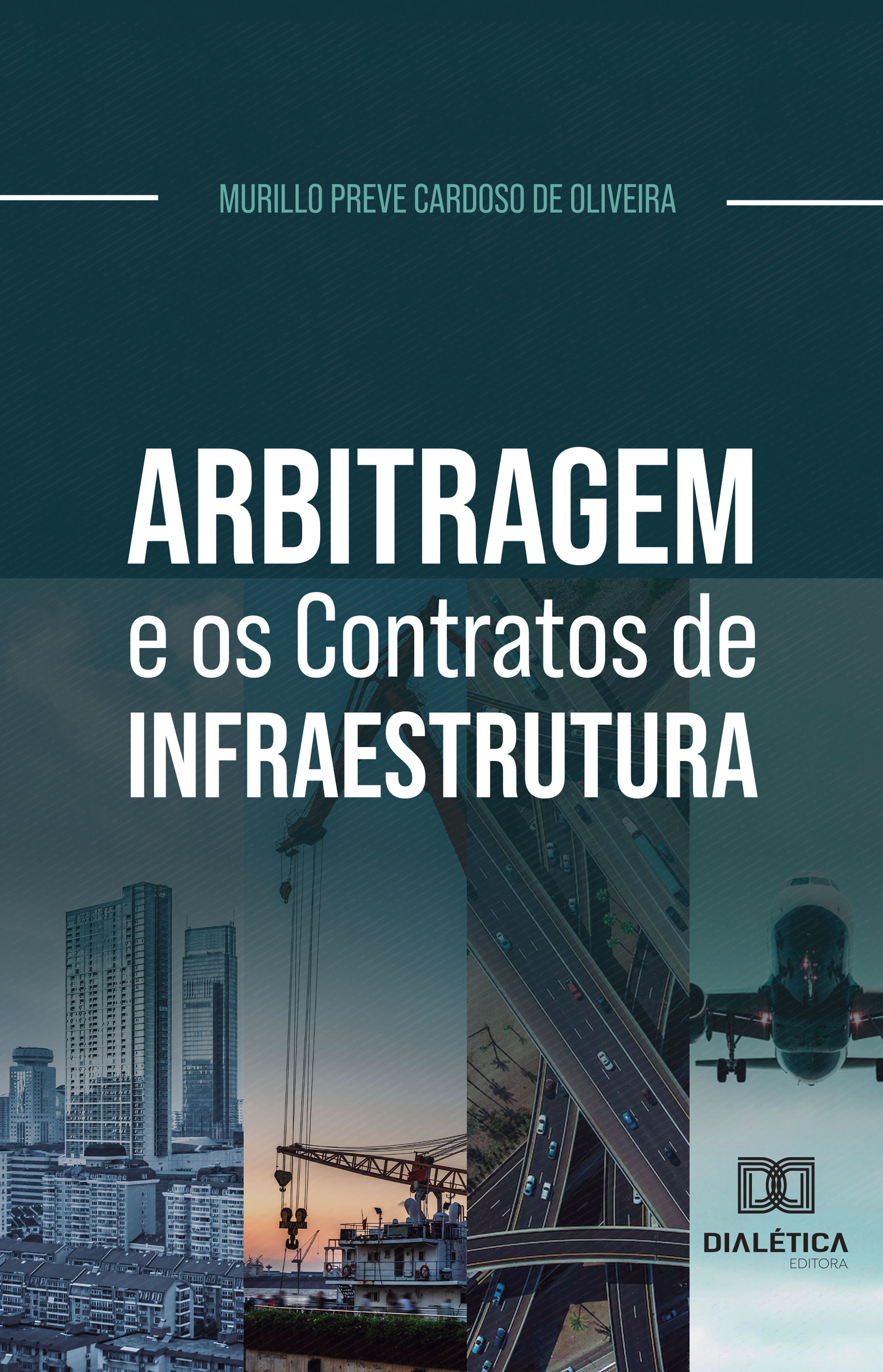 Arbitragem e os Contratos de Infraestrutura