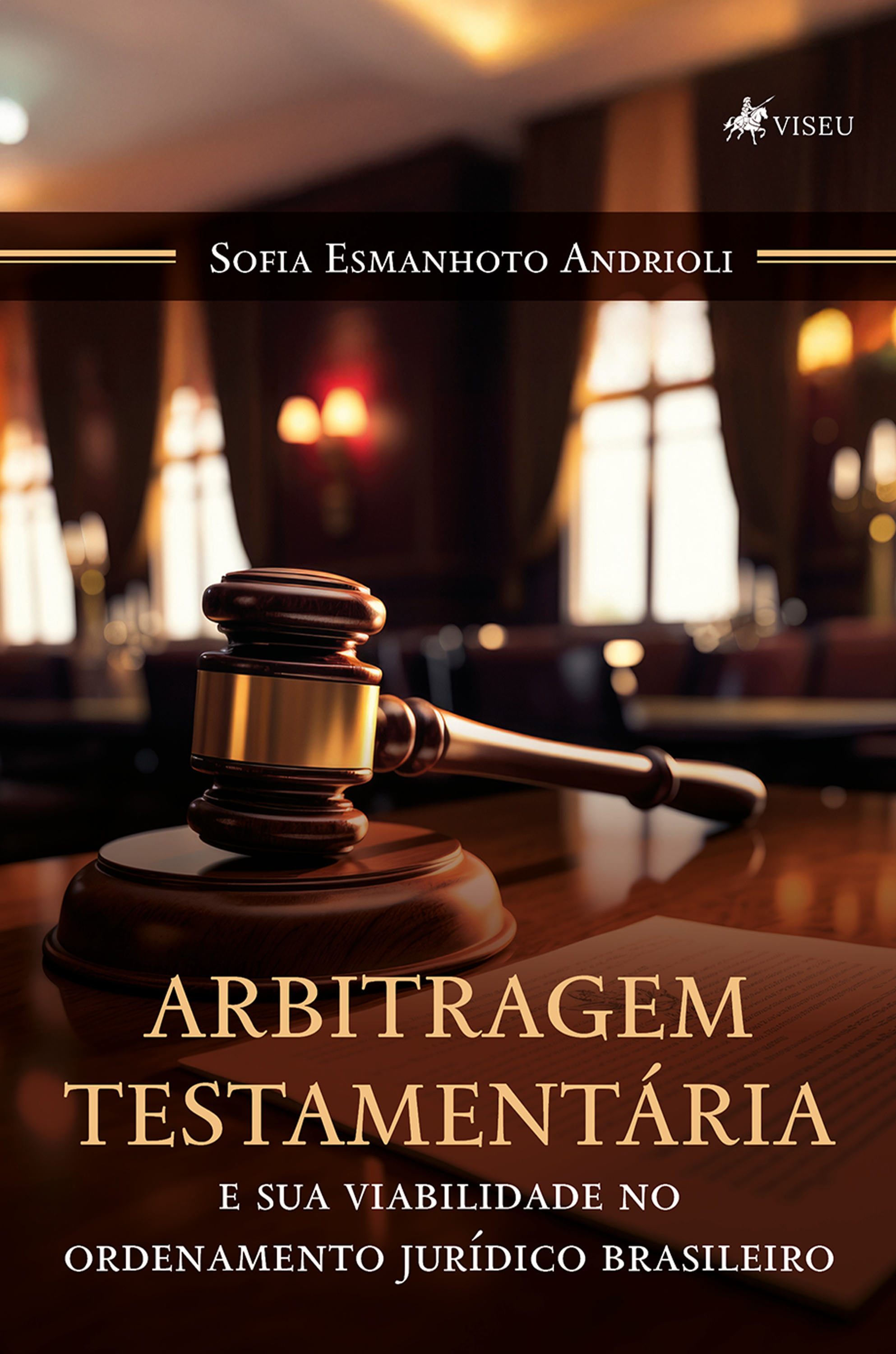 Arbitragem Testamentária e sua Viabilidade no Ordenamento Jurídico Brasileiro