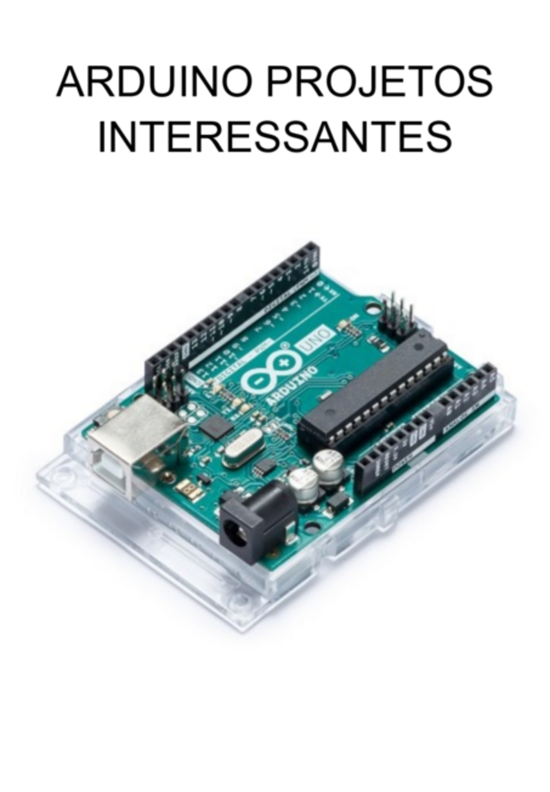 Arduino Projetos Interessantes