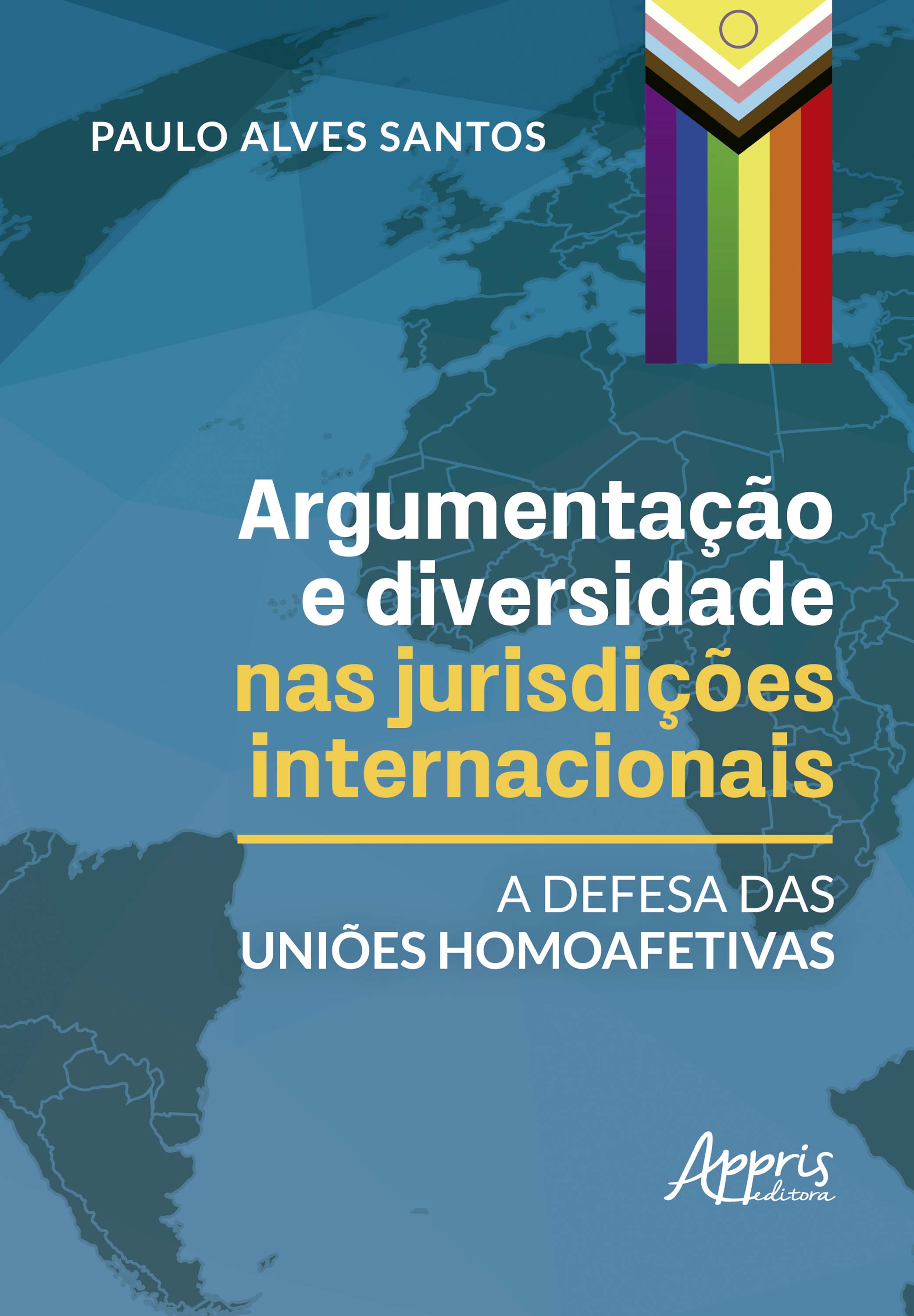 Argumentação e Diversidade nas Jurisdições Internacionais: A Defesa das Uniões Homoafetivas