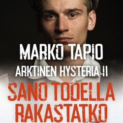 Arktinen hysteria II: Sano todella rakastatko minua