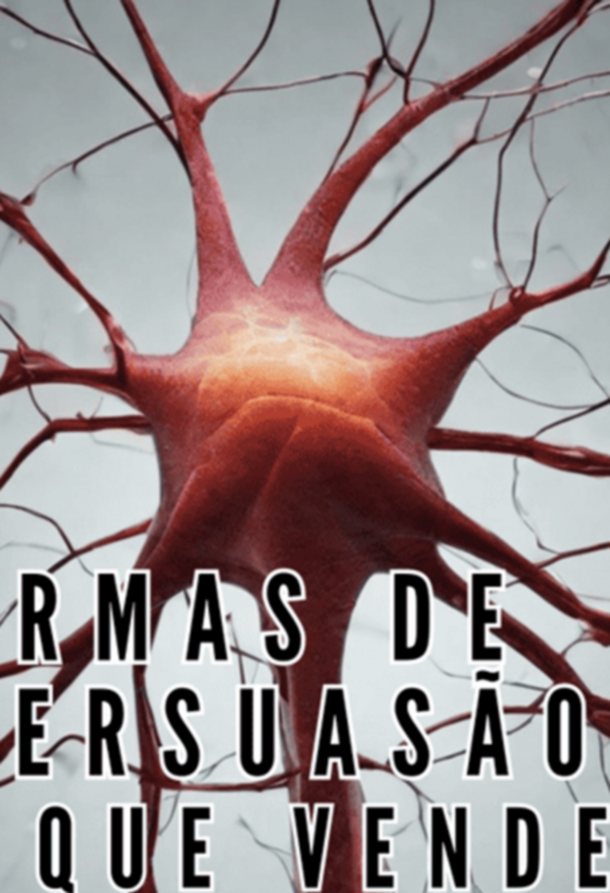Armas Da Persuasão Que Vendem De Verdade