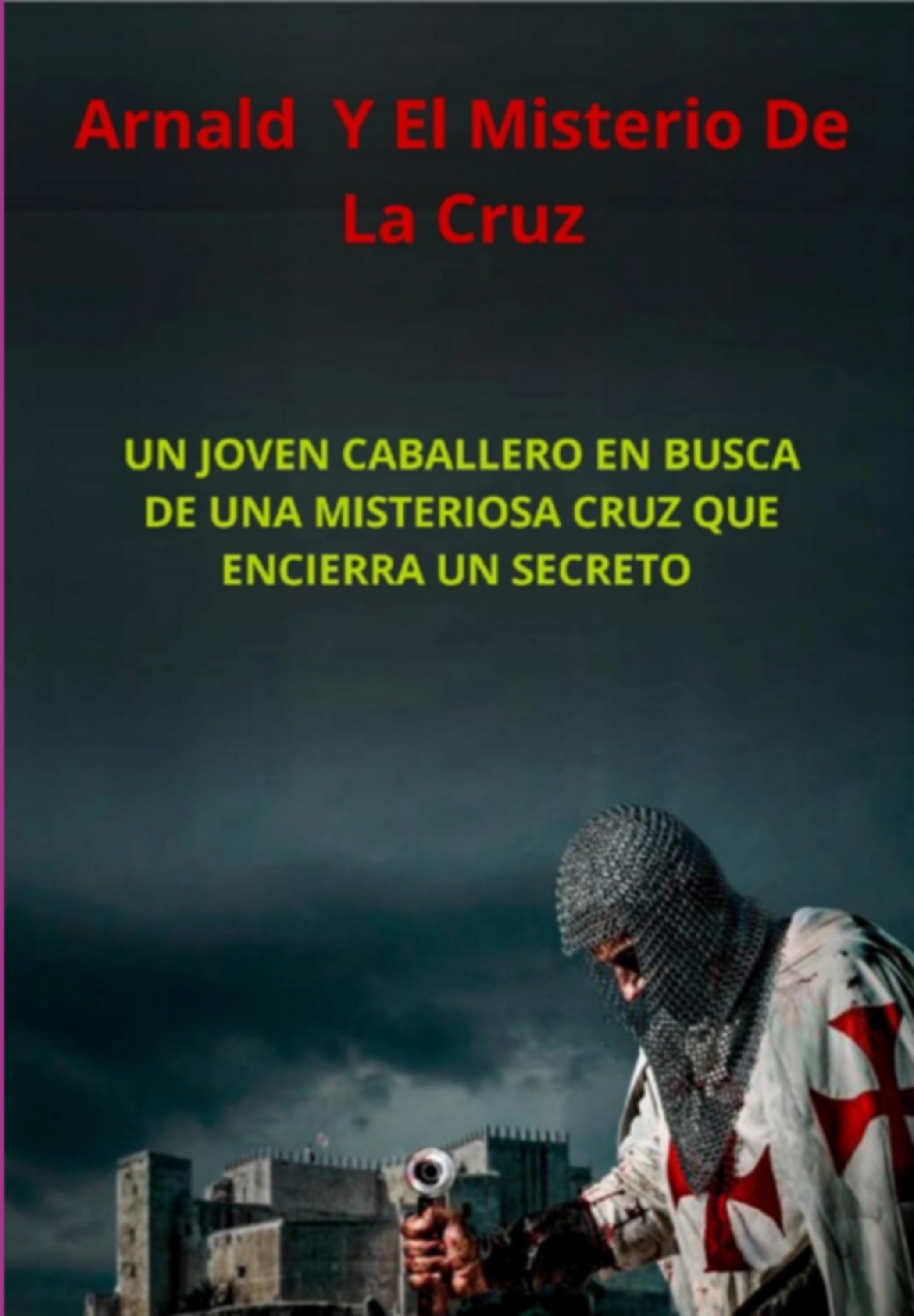 Arnald Y El Misterio De La Cruz