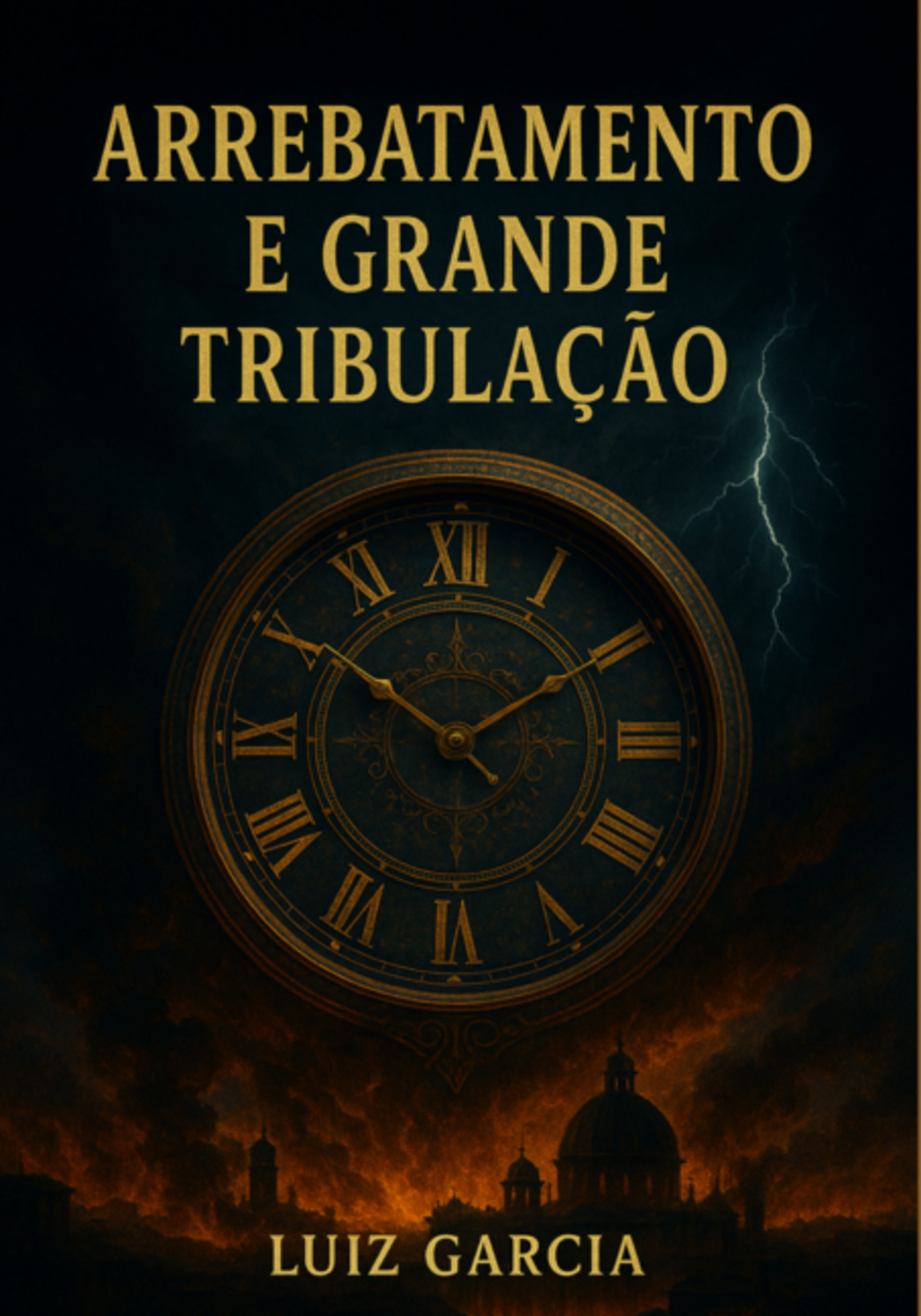 Arrebatamento E Grande Tribulação