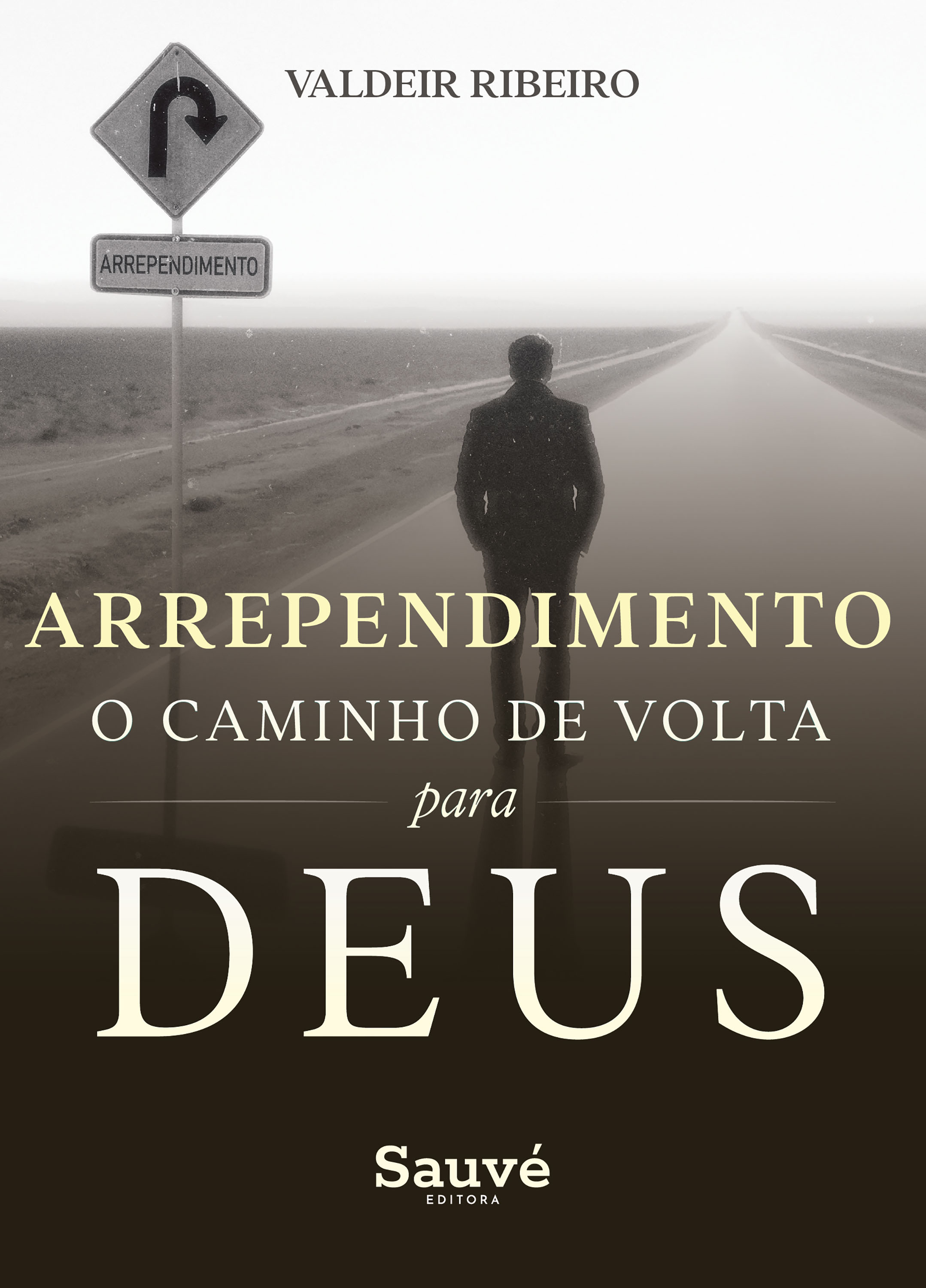 Arrependimento: O Caminho de Volta Para Deus 