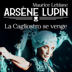 Arsène Lupin -- La Cagliostro se Venge