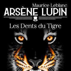 Arsène Lupin -- Les Dents du Tigre